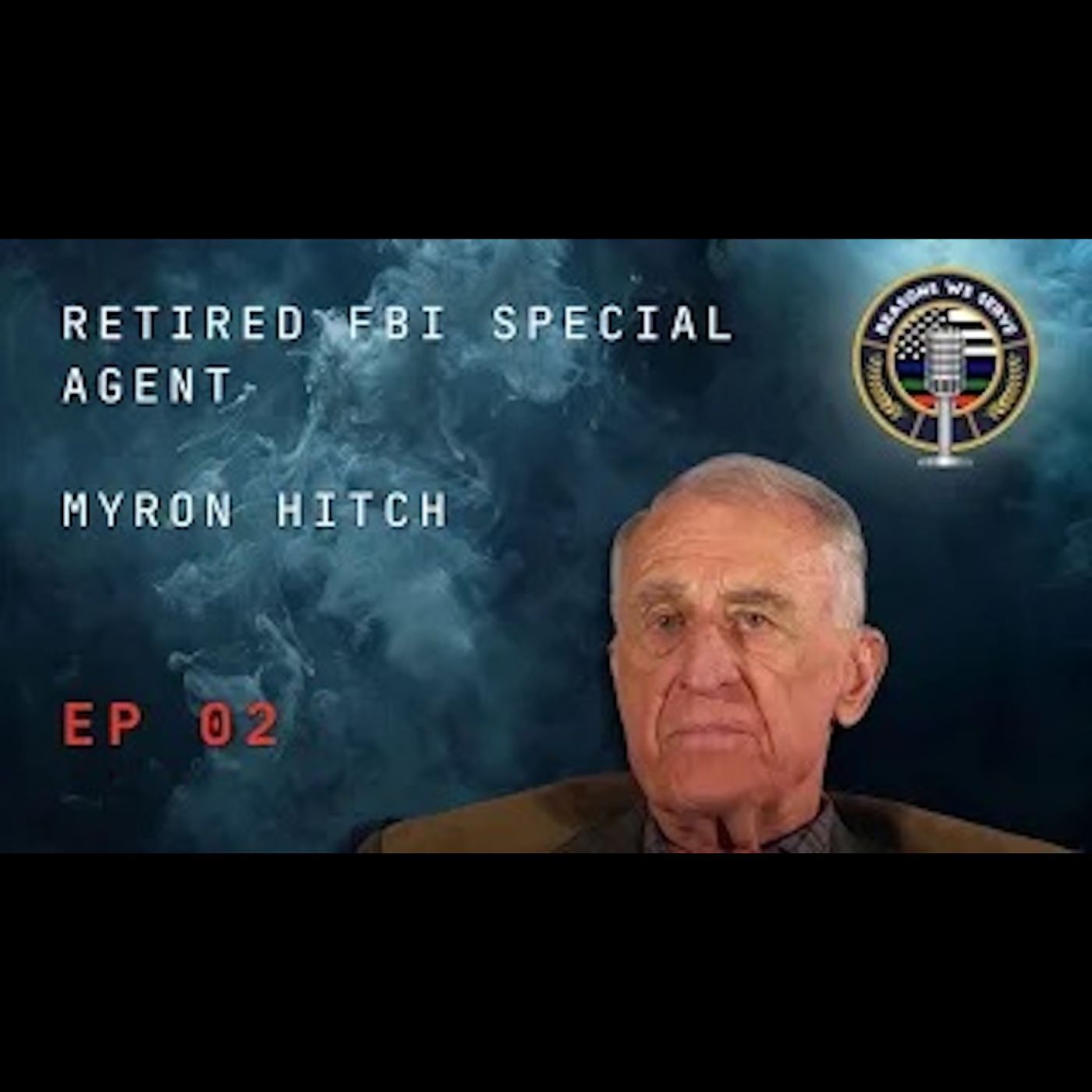 Episode 2 retired FBI Special Agent Myron Hitch