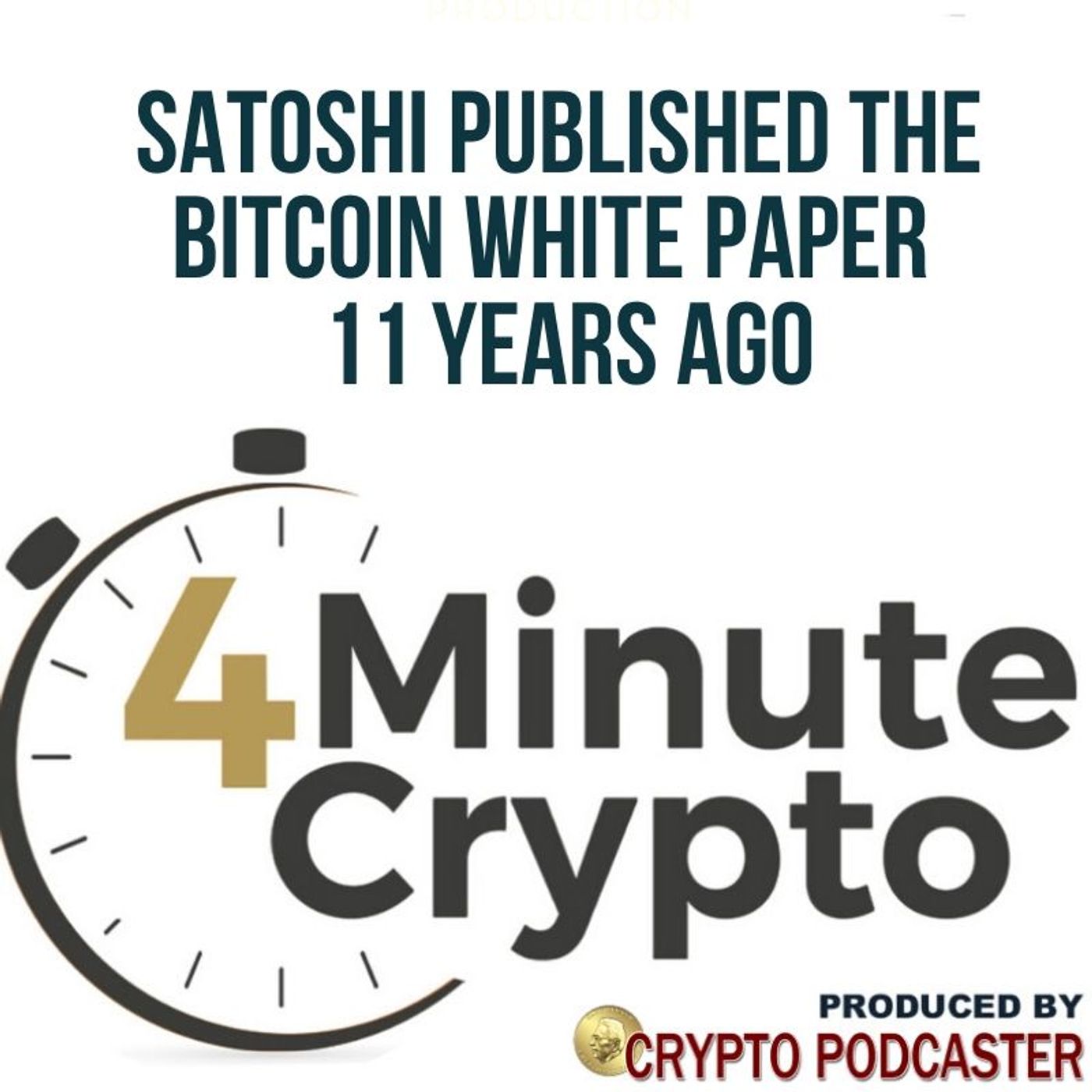 Satoshi Nakamoto Published the Bitcoin White Paper  11 Years Ago