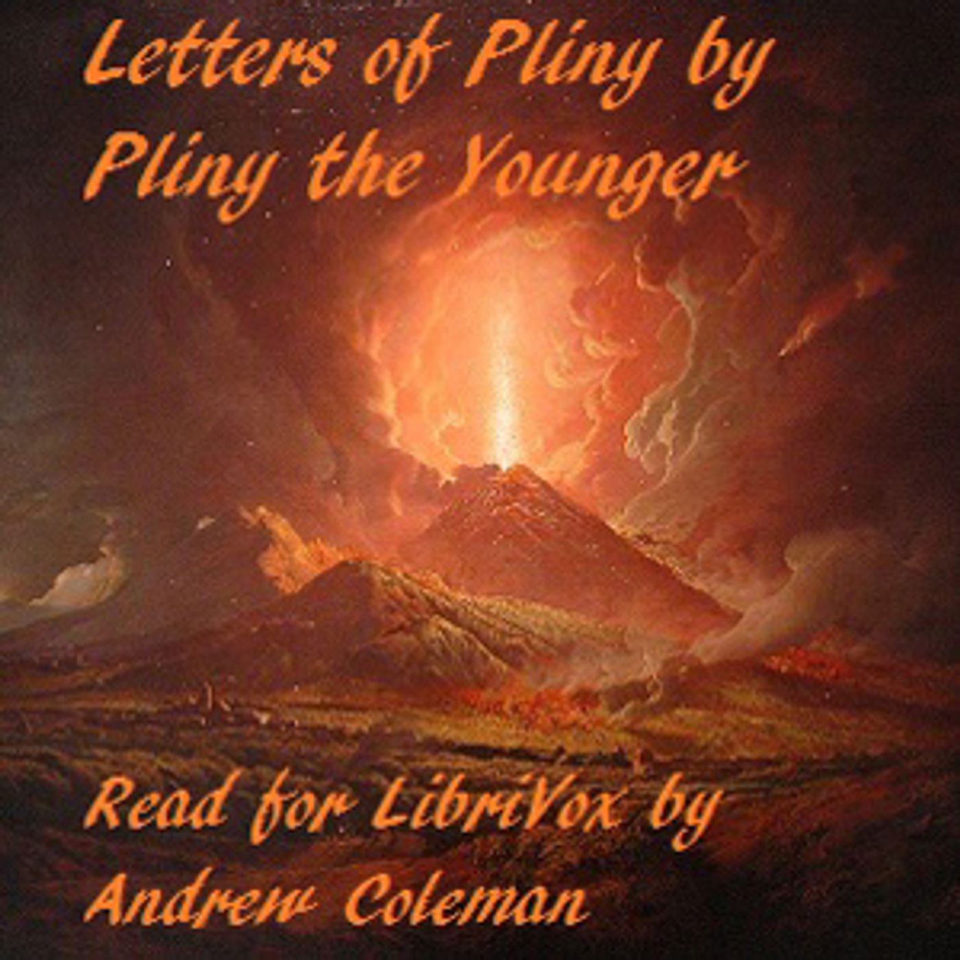 Letters of Pliny by Pliny the Younger (61 - ca. 112)