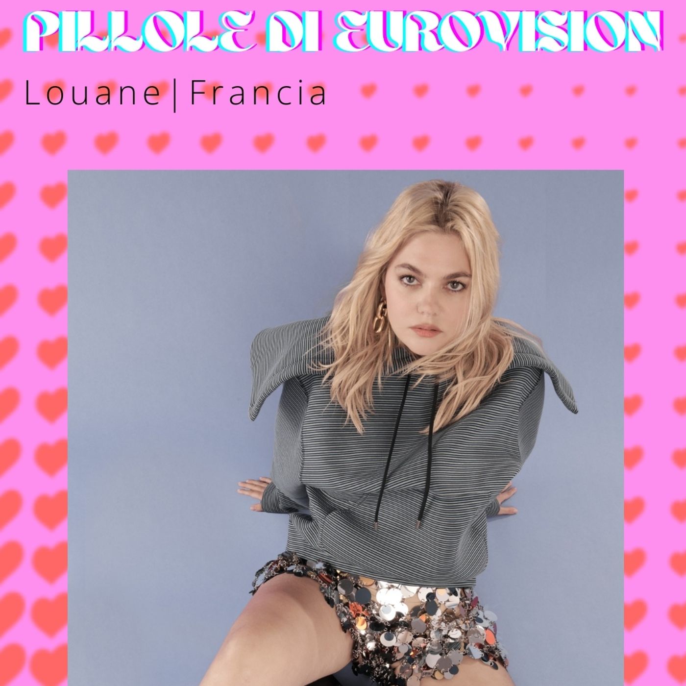 Pillole di Eurovision 2025: Ep. 36 Louane