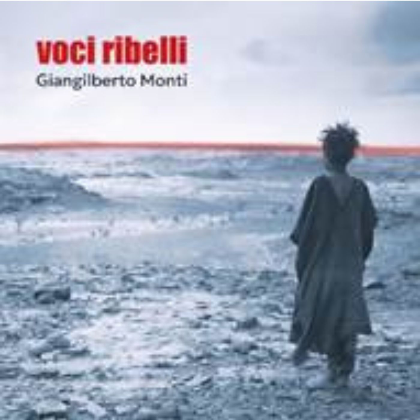 Gian Gilberto Monti – “Voci Ribelli”: viaggio tra canzone d’autore, memoria e libertà episode artwork