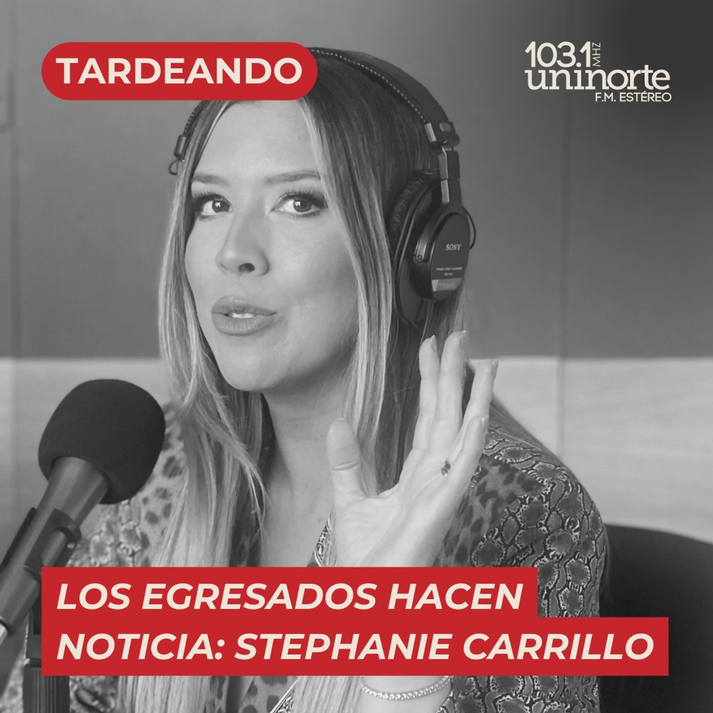 Los Egresados Hacen Noticia :: INVITADA: Stephanie Carrillo episode artwork