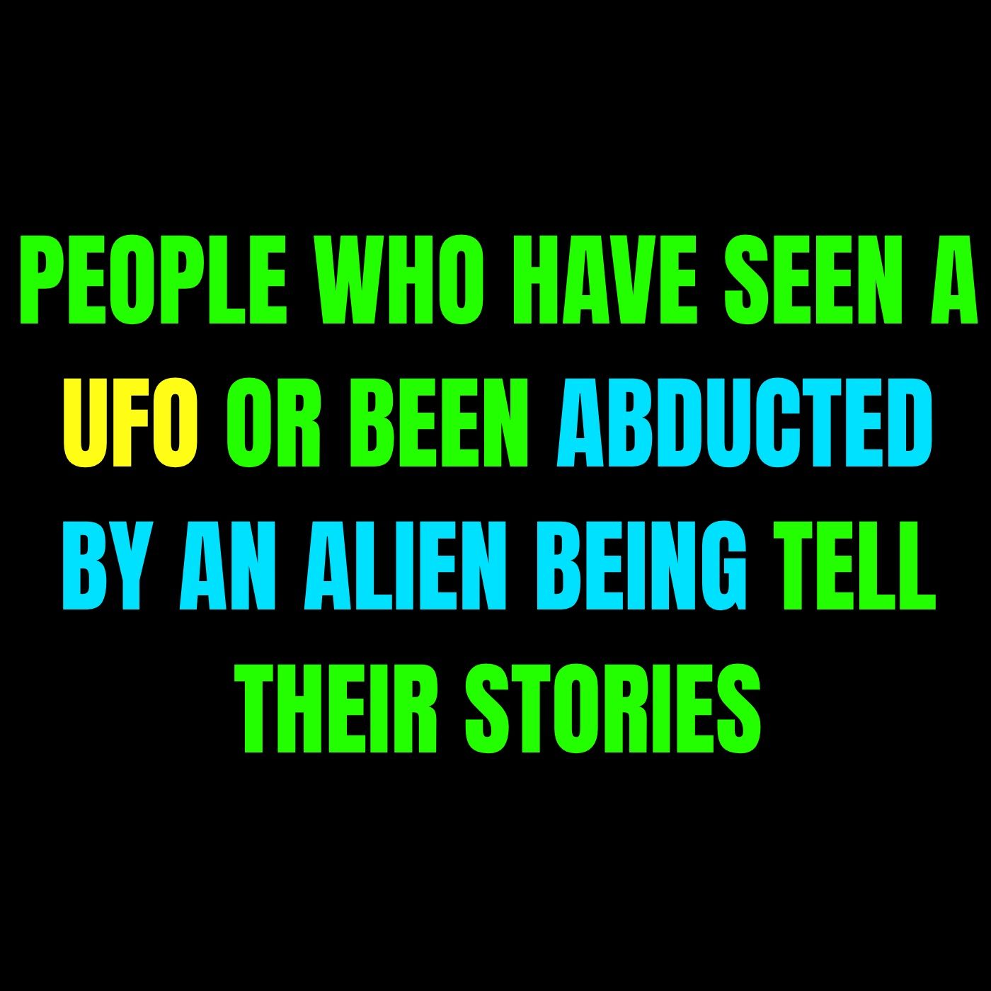 People who have seen a UFO or been Abducted by an Alien Being tell their stories | Askreddit Scary