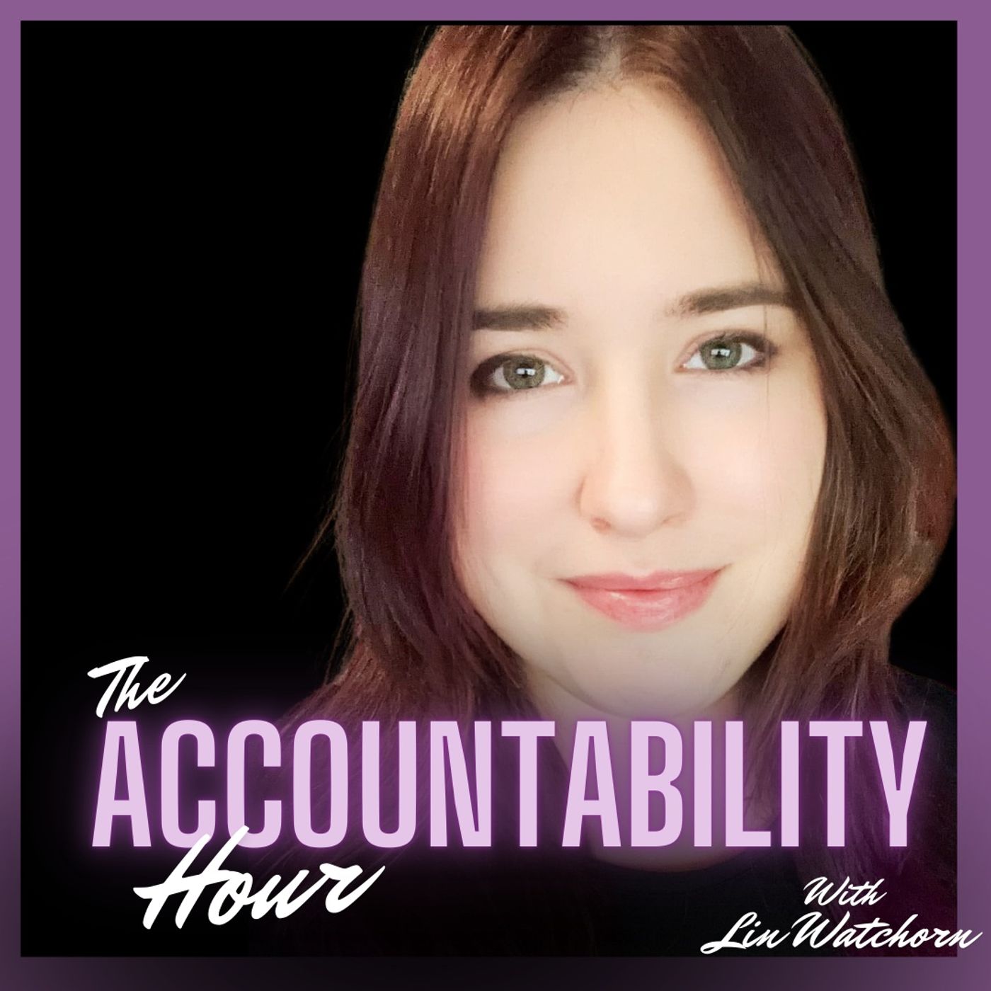 The Accountability Hour With Lin Watchorn