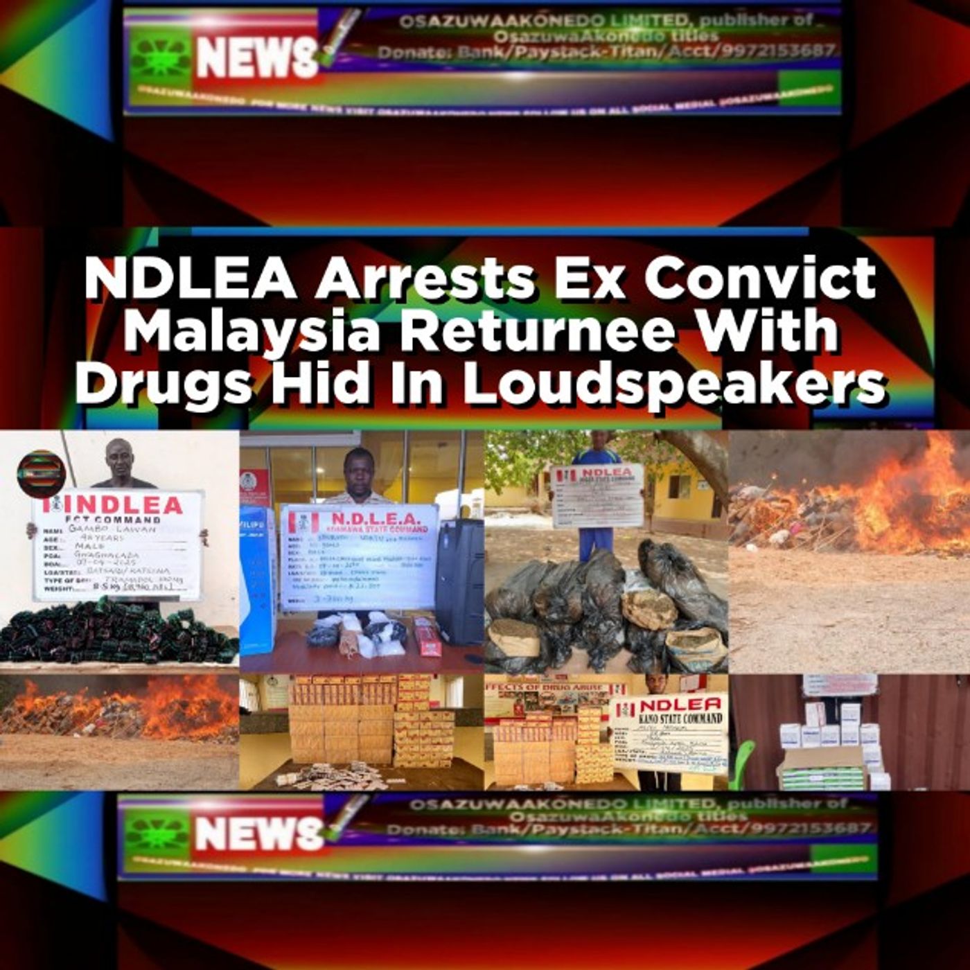 NDLEA Arrests Ex Convict Malaysia Returnee With Drugs Hid In Loudspeakers episode artwork
