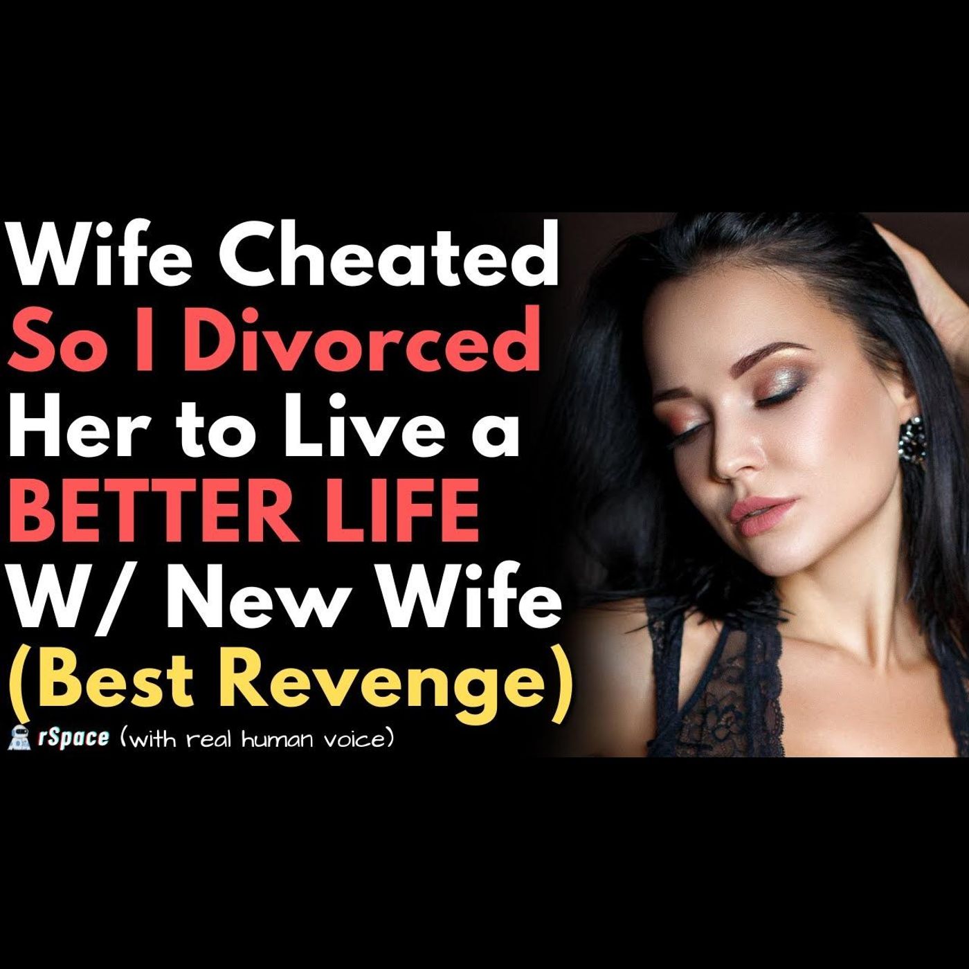 Divorced My Cheating Wife to Live a MUCH BETTER Life With a New Woman (Best Revenge) episode artwork