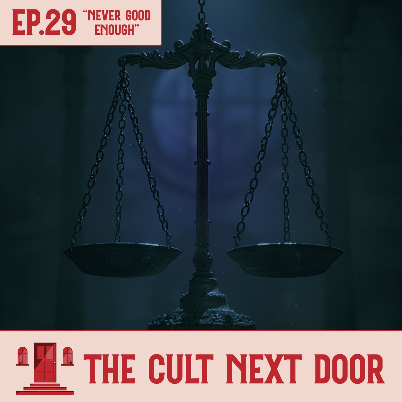 Ep.29: "Never Good Enough"