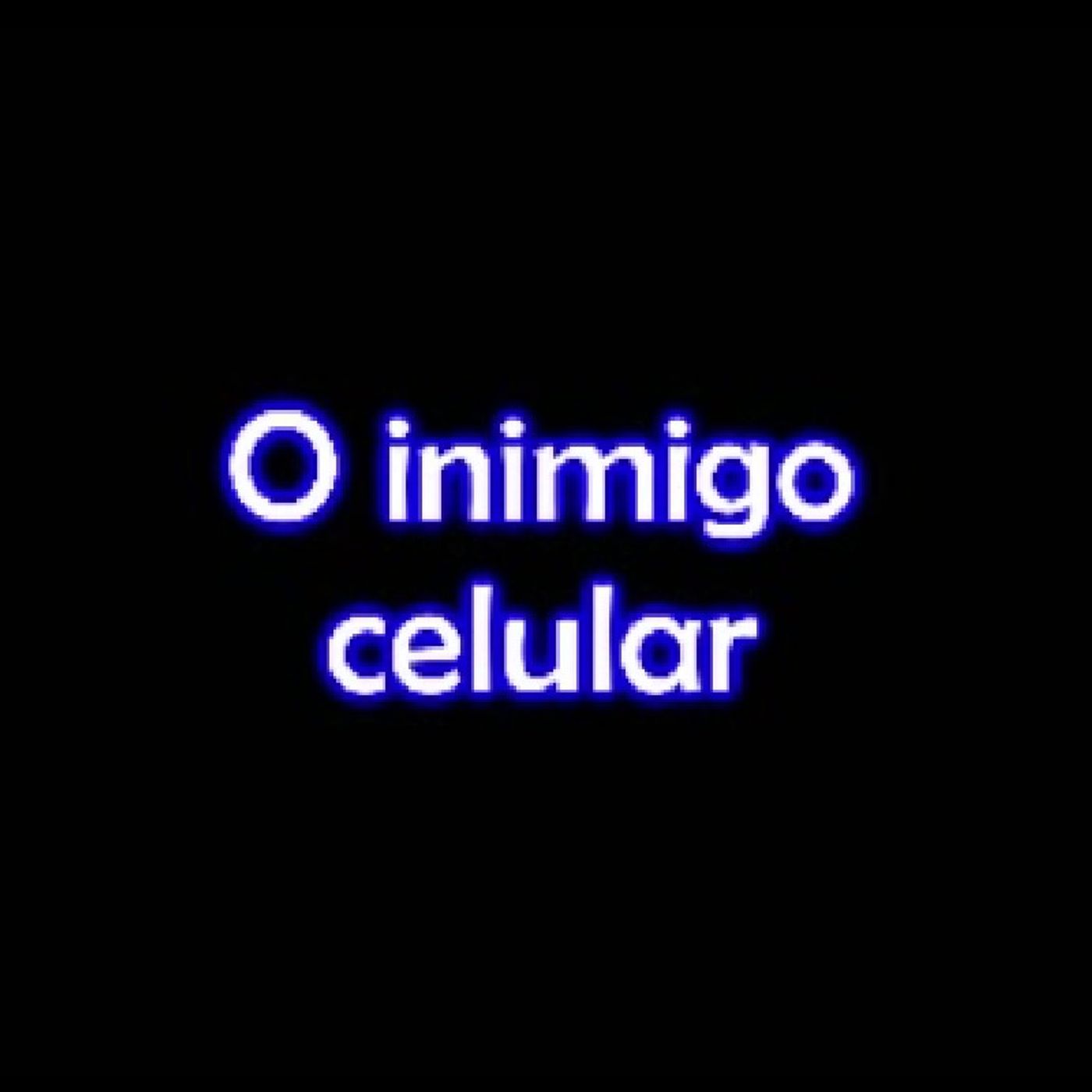 #03 - O INIMIGO CELULAR episode artwork