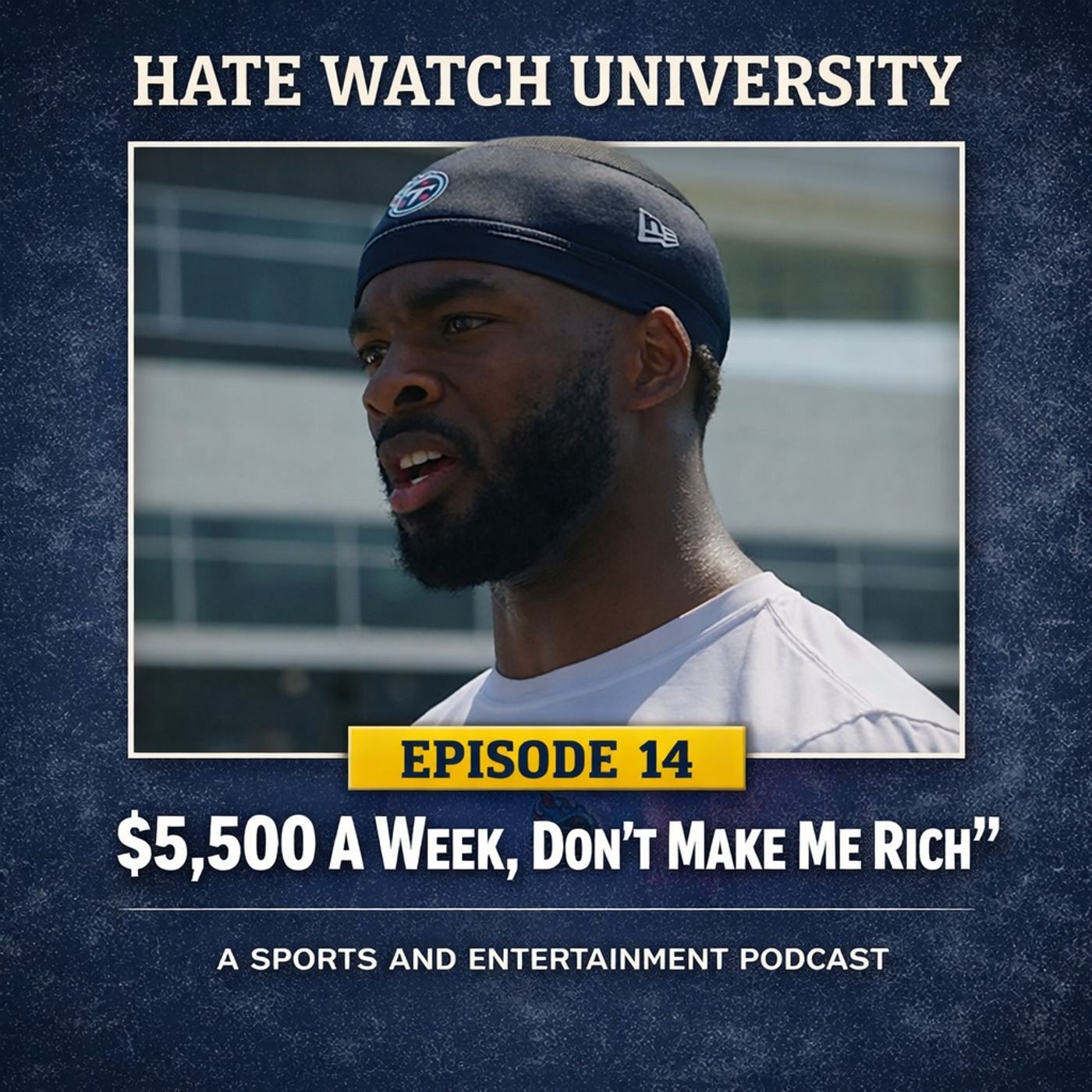 Episode 14 | "$5,500 A Week, Don't Make Me Rich" episode artwork
