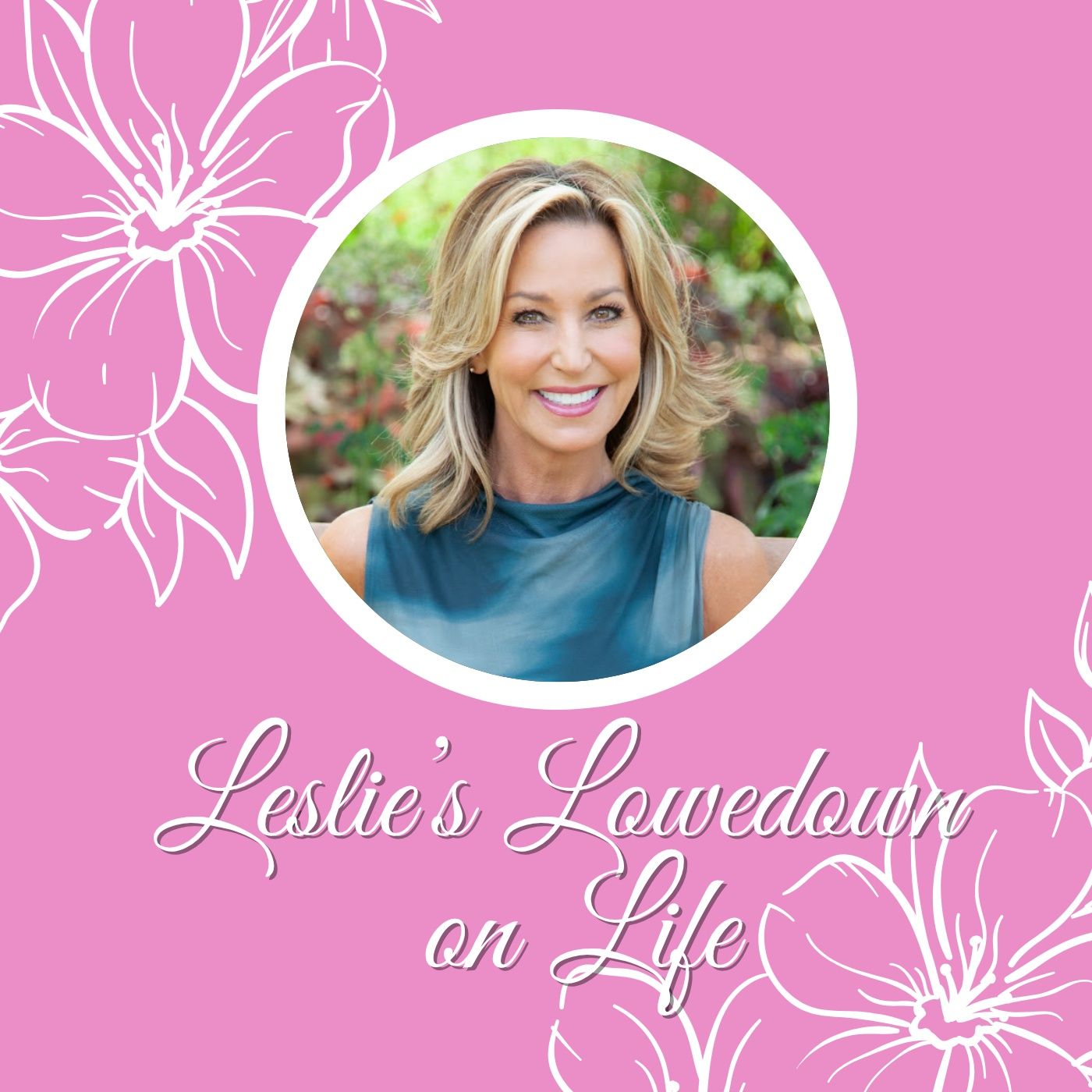 Leslie\'s Lowedown on Life