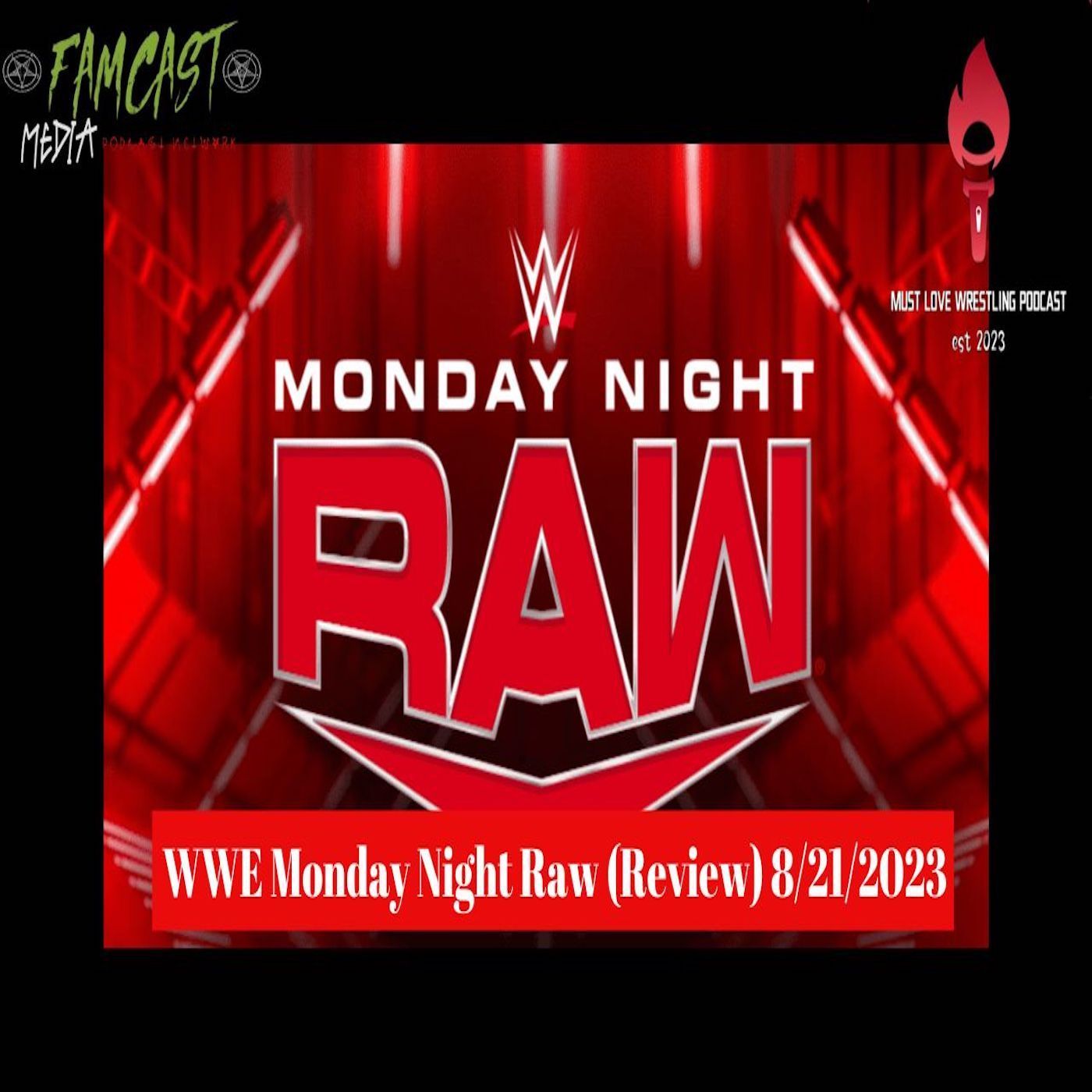 Ep. 34: WWE Monday Night Raw (Review) 8/21/2023