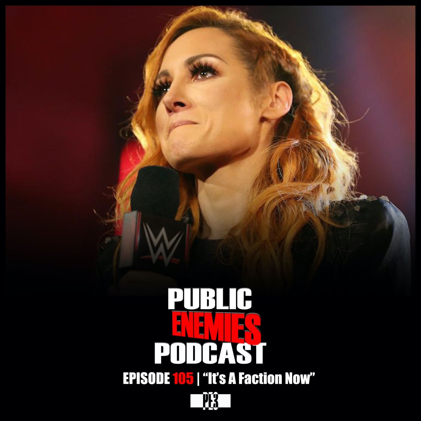 Episode 105 | "It's A Faction Now" Becky’s Announcement, AEW & NXT, VERZUZ, The Last Dance & More