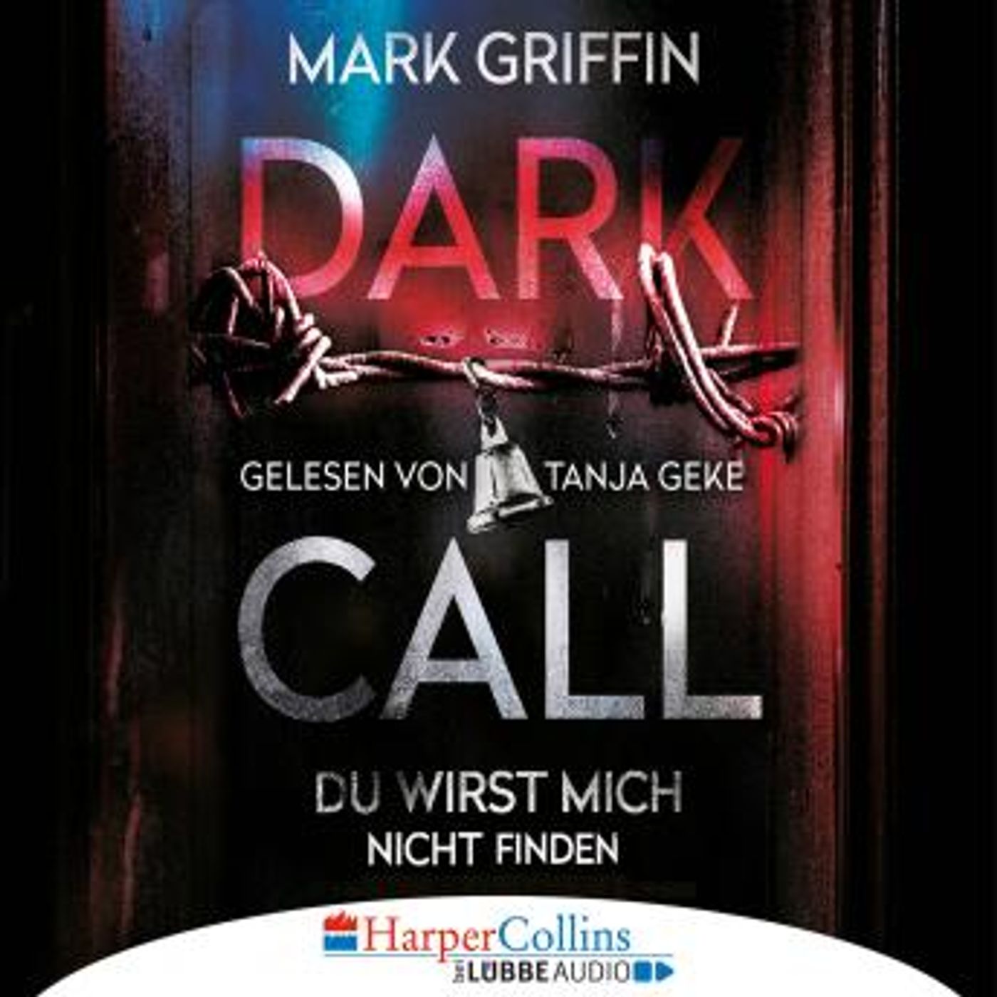 [German] - Dark Call - Du wirst mich nicht finden (Gekürzt) by Mark Griffin episode artwork
