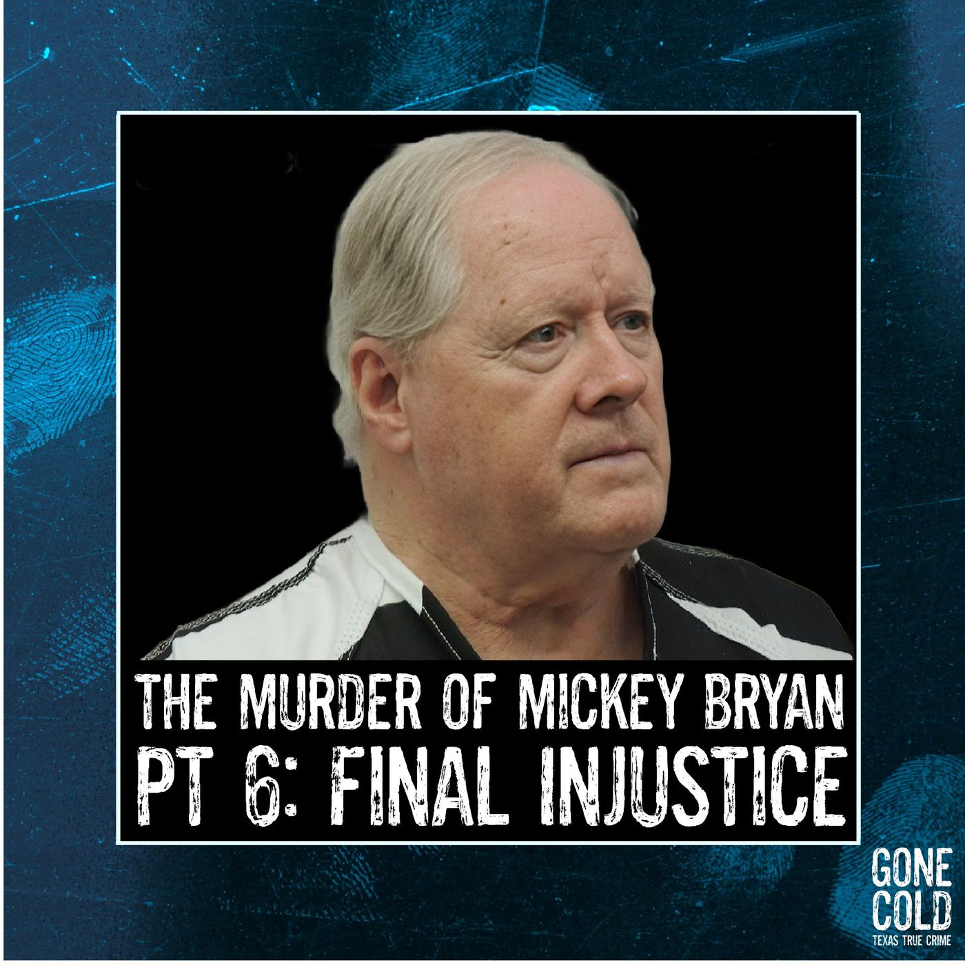 The Murder of Mickey Bryan Part 6: Final Injustice