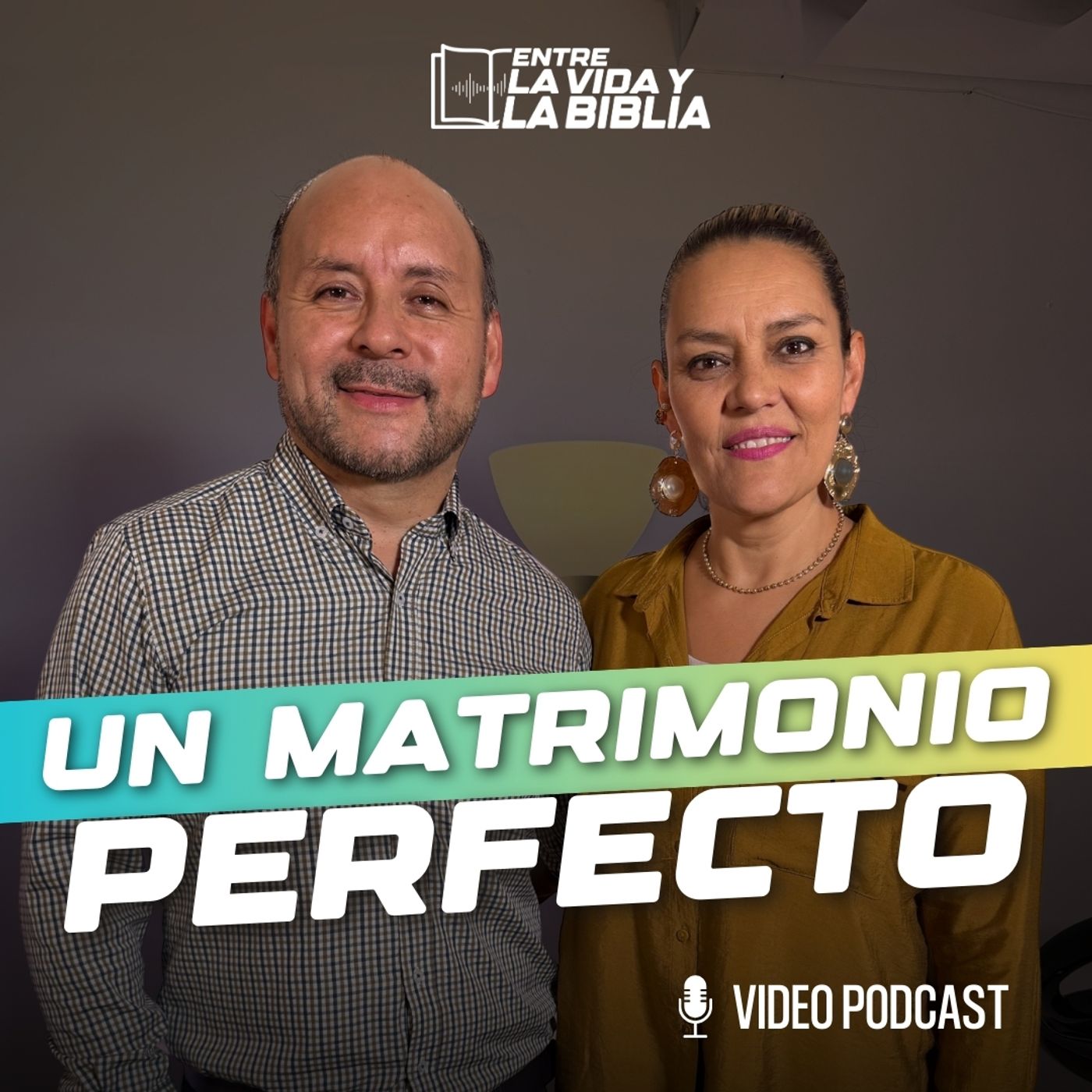 Un matrimonio PERFECTO 👰🤵‍♂️ - Ft. Sergio y Elizabeth - Entre la vida y la Biblia Podcast | EP 3 episode artwork