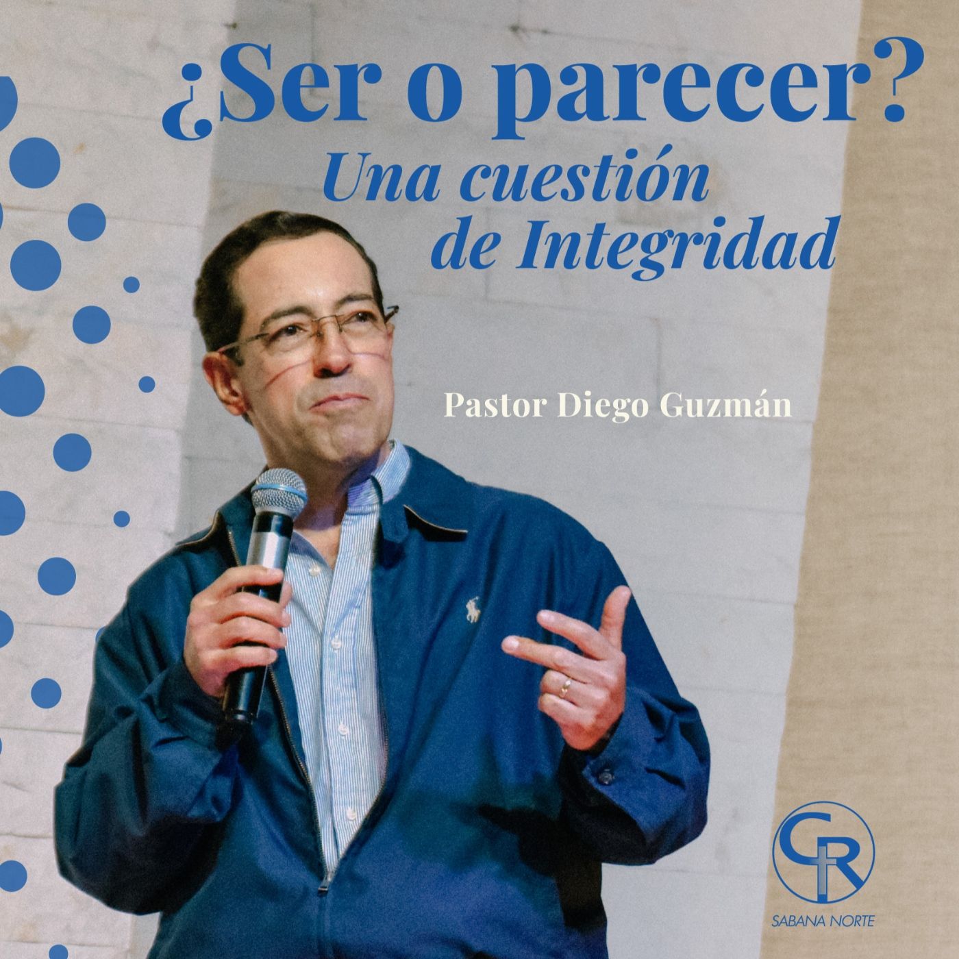 ¿Ser o parecer?, una cuestión de integridad - Pastor Diego Guzmán episode artwork