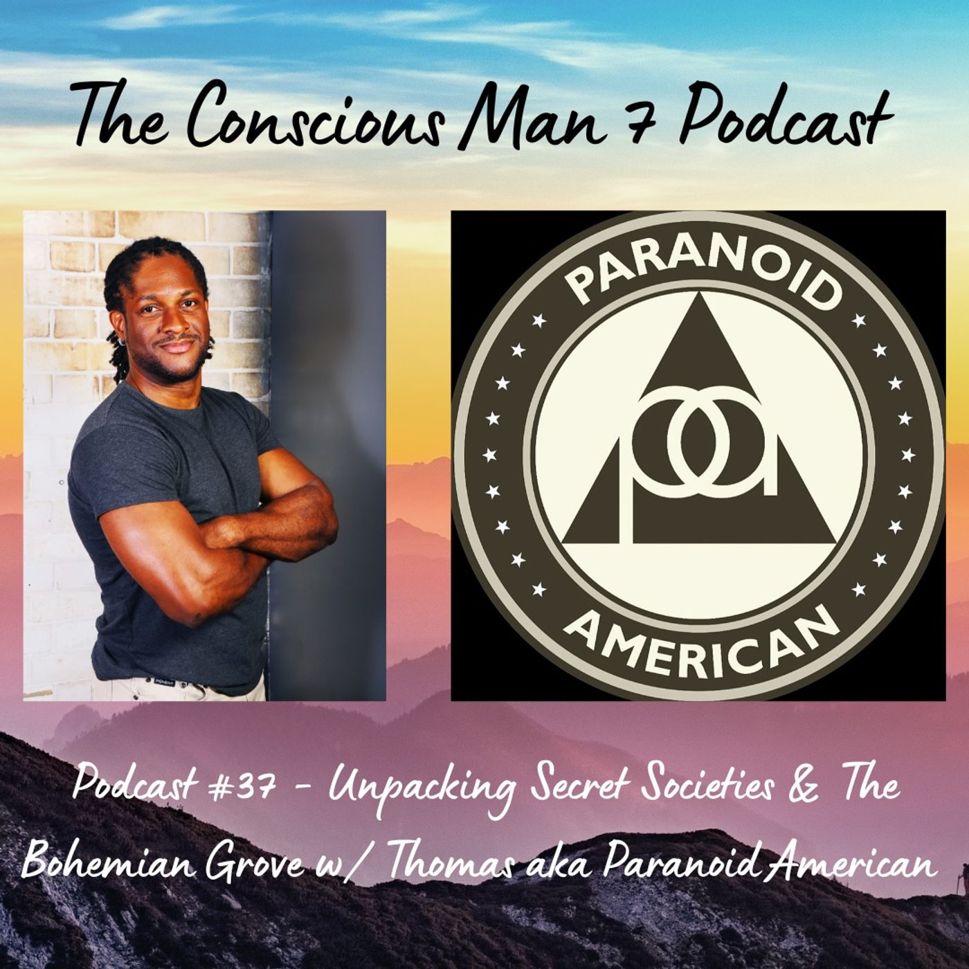 Podcast #37 - Unpacking Secret Societies & The Bohemian Grove w/ Thomas aka Paranoid American