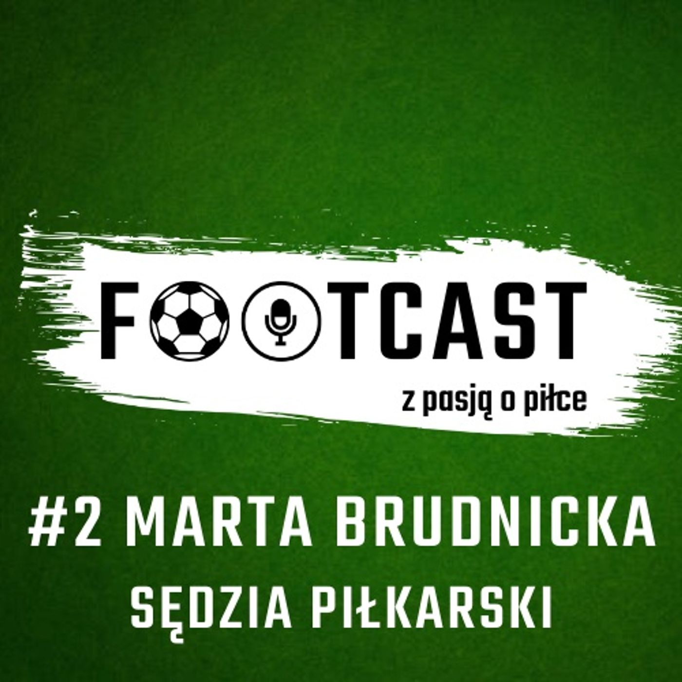 FUTCAST #2 Marta Brudnicka - sędzia piłkarski