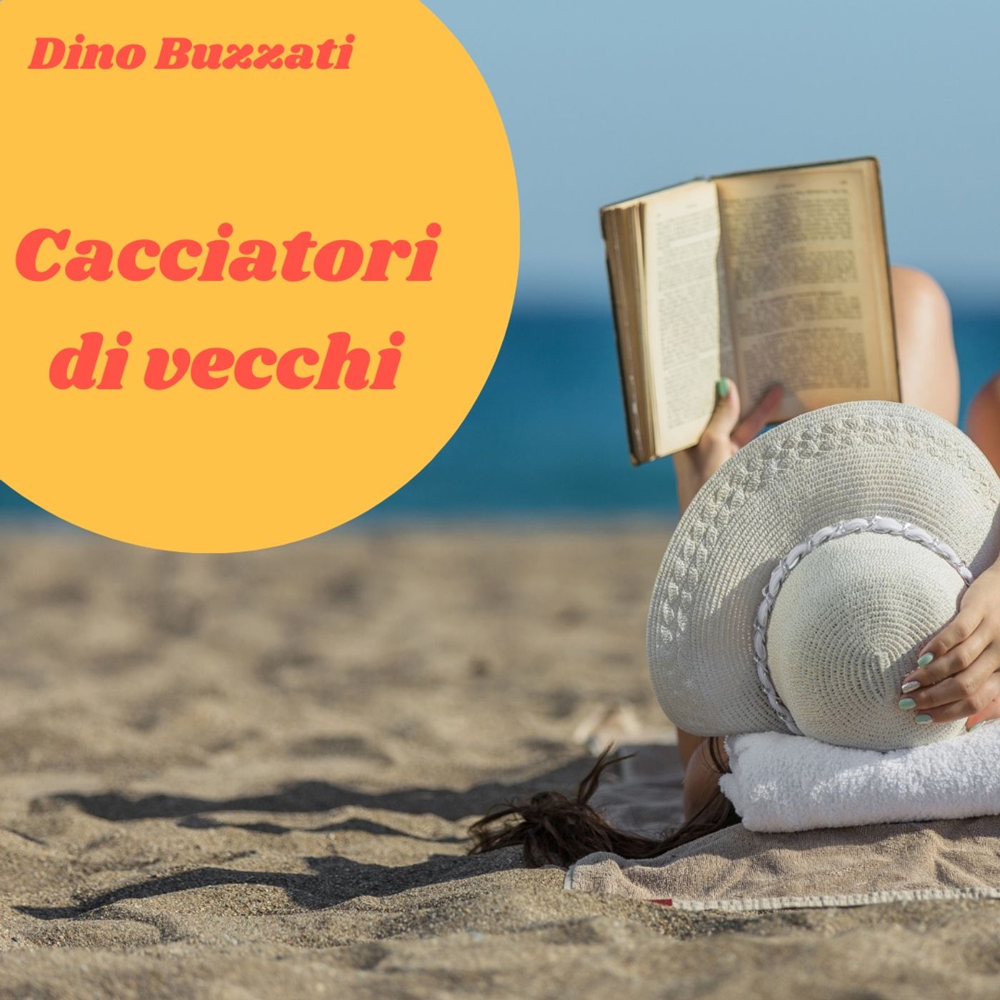 CHIACCHIERE SOTTO L'OMBRELLONE - Cacciatori di vecchi di Dino Buzzati