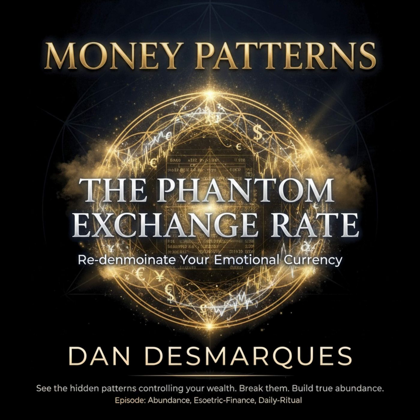 The Phantom Exchange Rate: Re-denominate Your Emotional Currency episode artwork