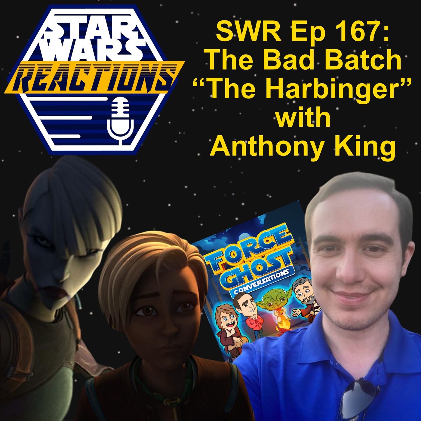 SWR Ep. 167: The Bad Batch "The Harbinger" with Anthony King