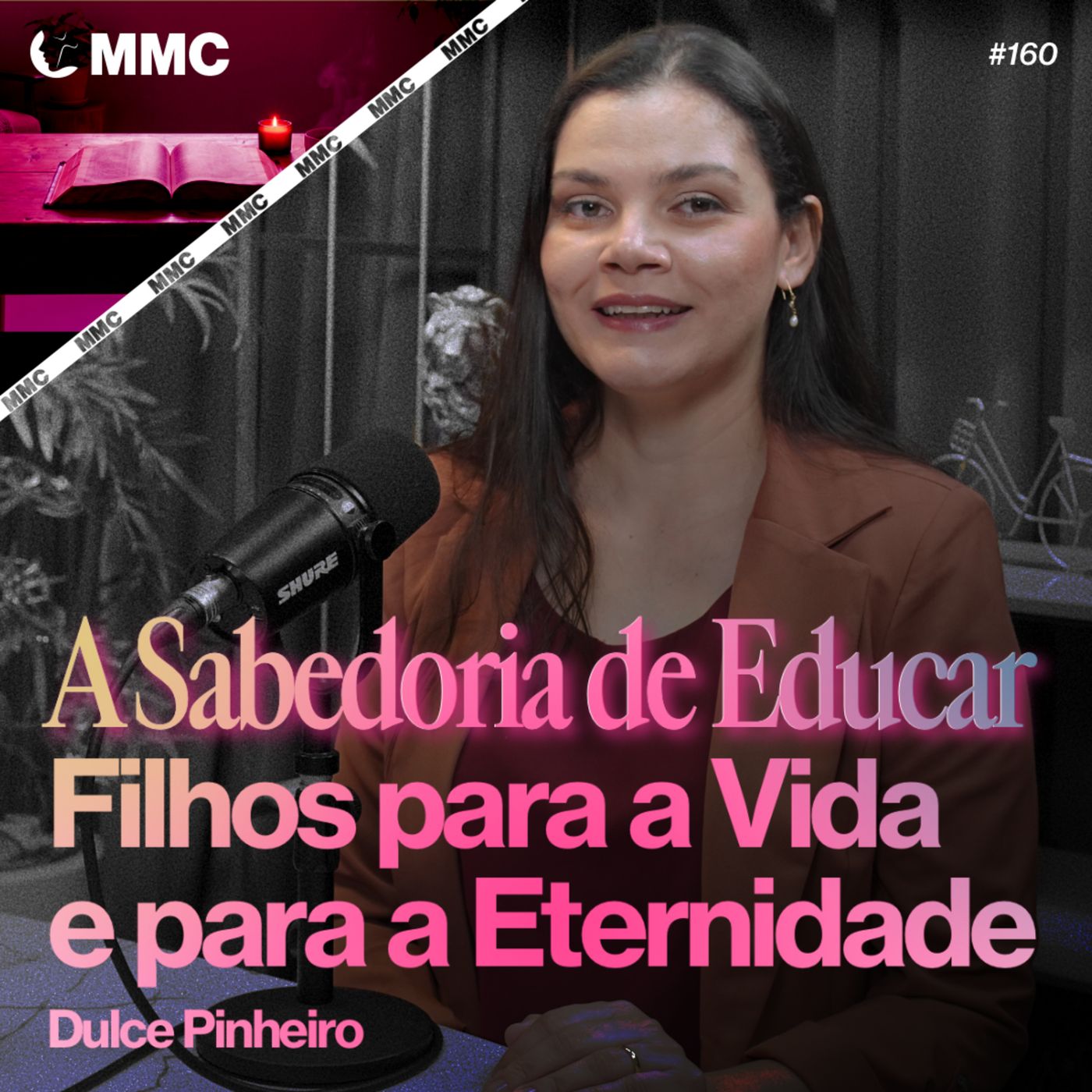 A Sabedoria de Educar Filhos para a Vida e para a Eternidade | Dulce Pinheiro #161 episode artwork