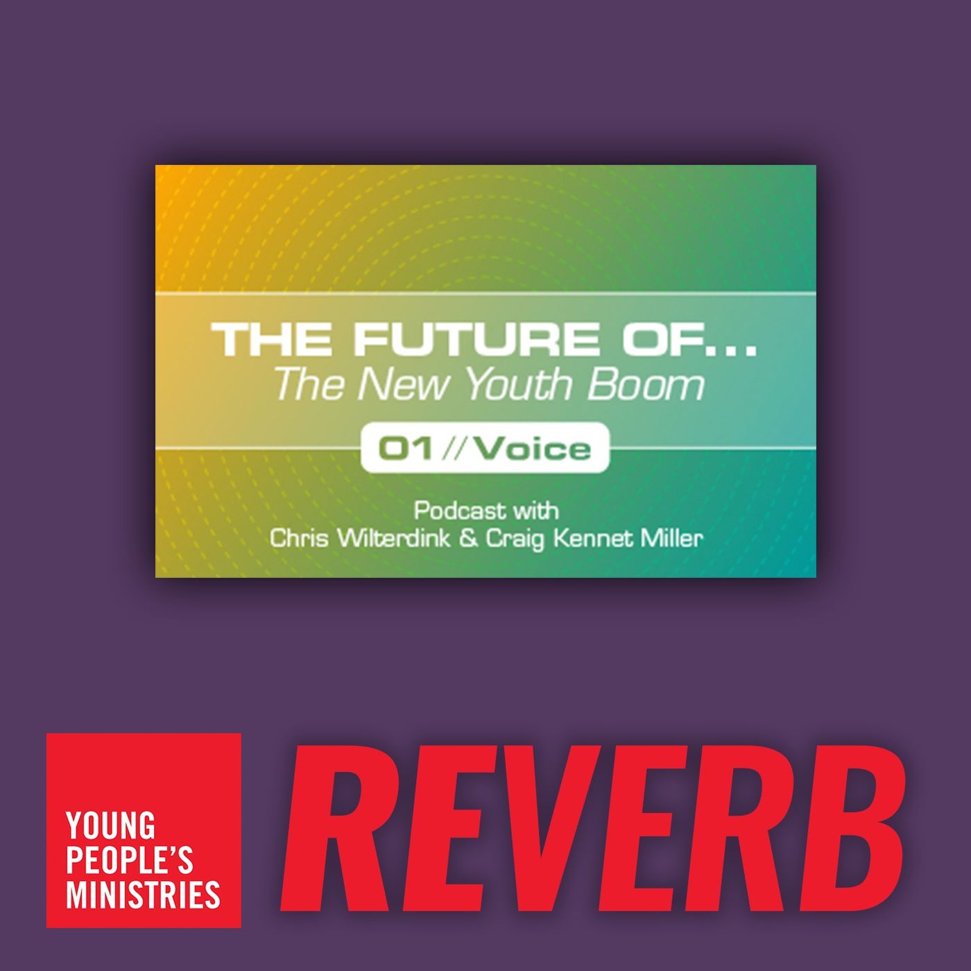 Reverb: UMC Young People\'s Podcast