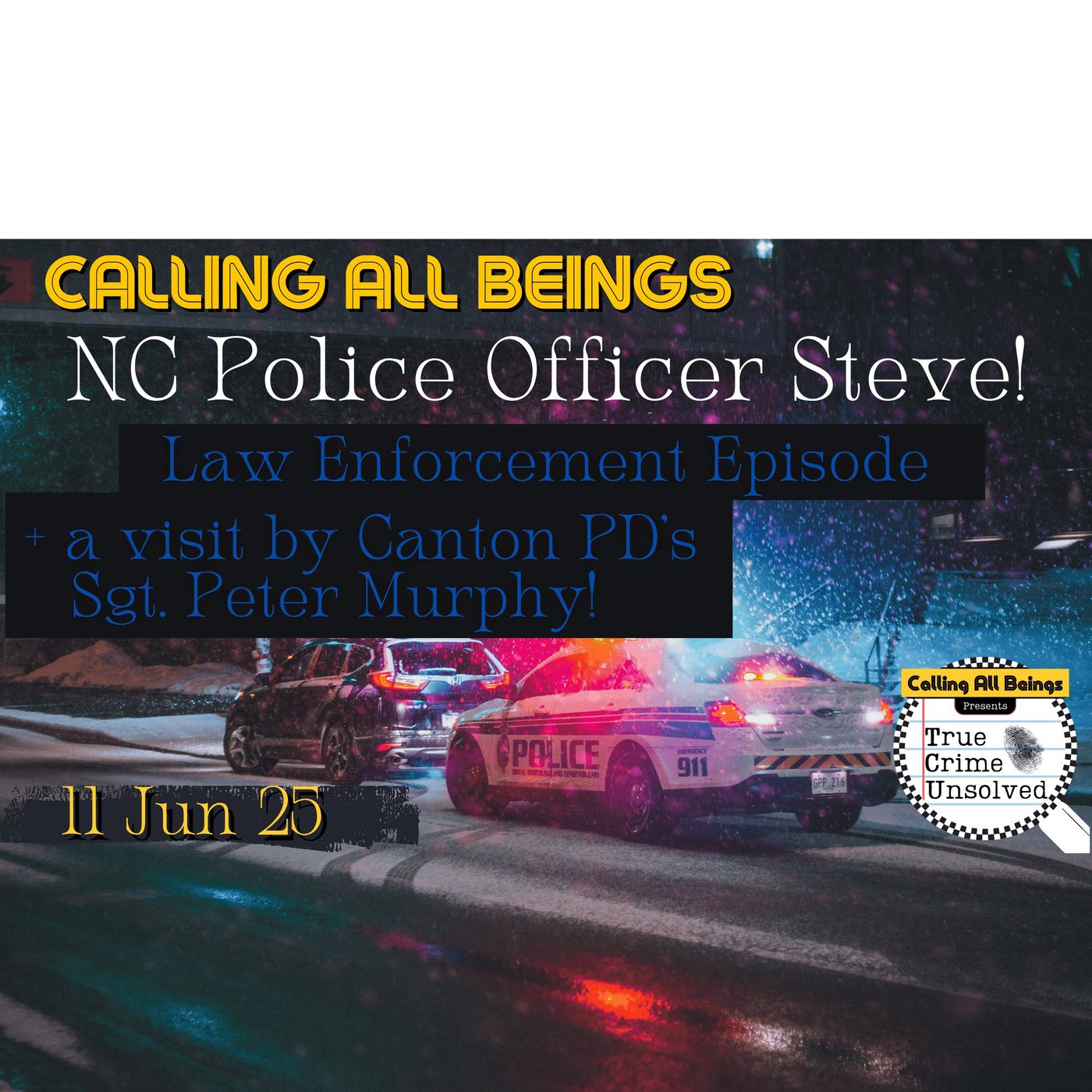 Law Enforcement Episode w/North Carolina Police Officer "Steve" & Sgt. Peter Murphy!