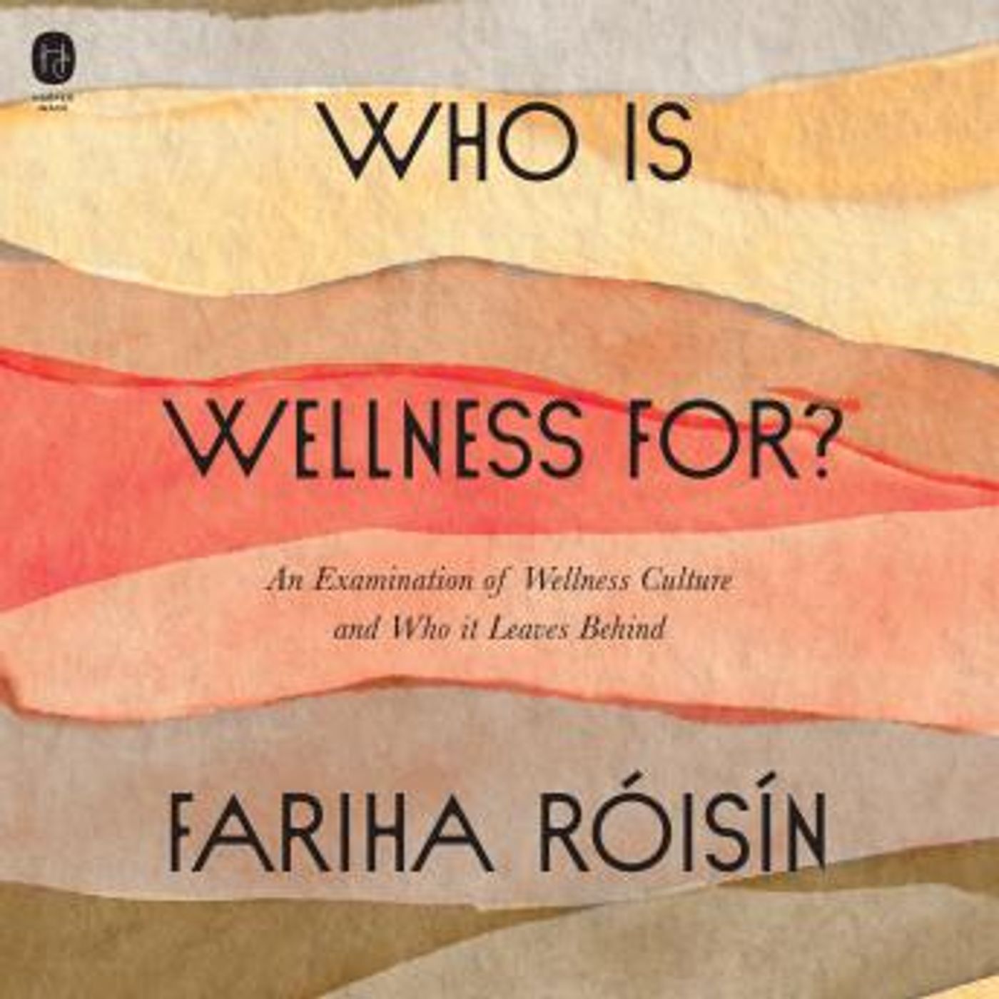 Who Is Wellness For?: An Examination of Wellness Culture and Who It Leaves Behind by Fariha Roisin episode artwork
