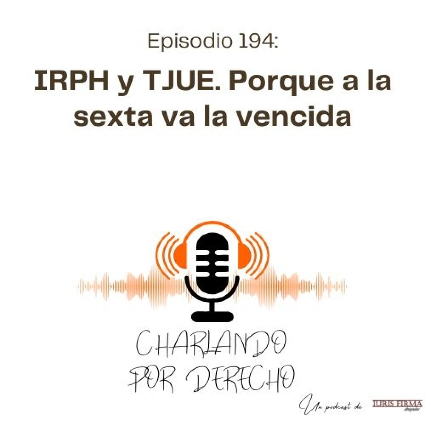 IurisFirma Abogados - El podcast jurídico