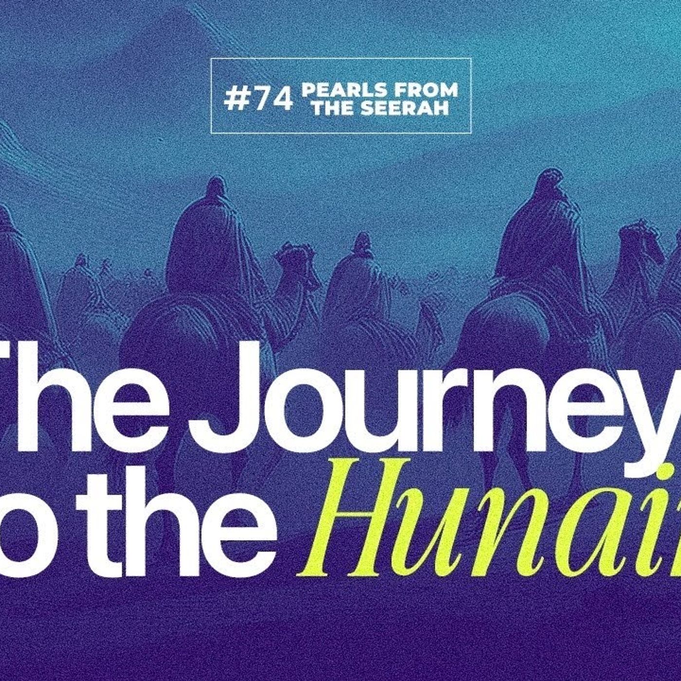 Pearls from the Seerah (74): The Journey to Hunain