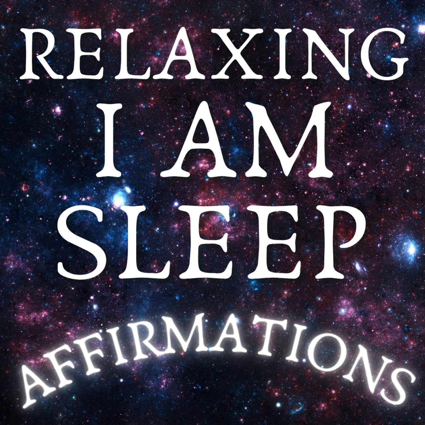 I AM Sleep Affirmations - Confidence, Success & Health (with Relaxation) episode artwork