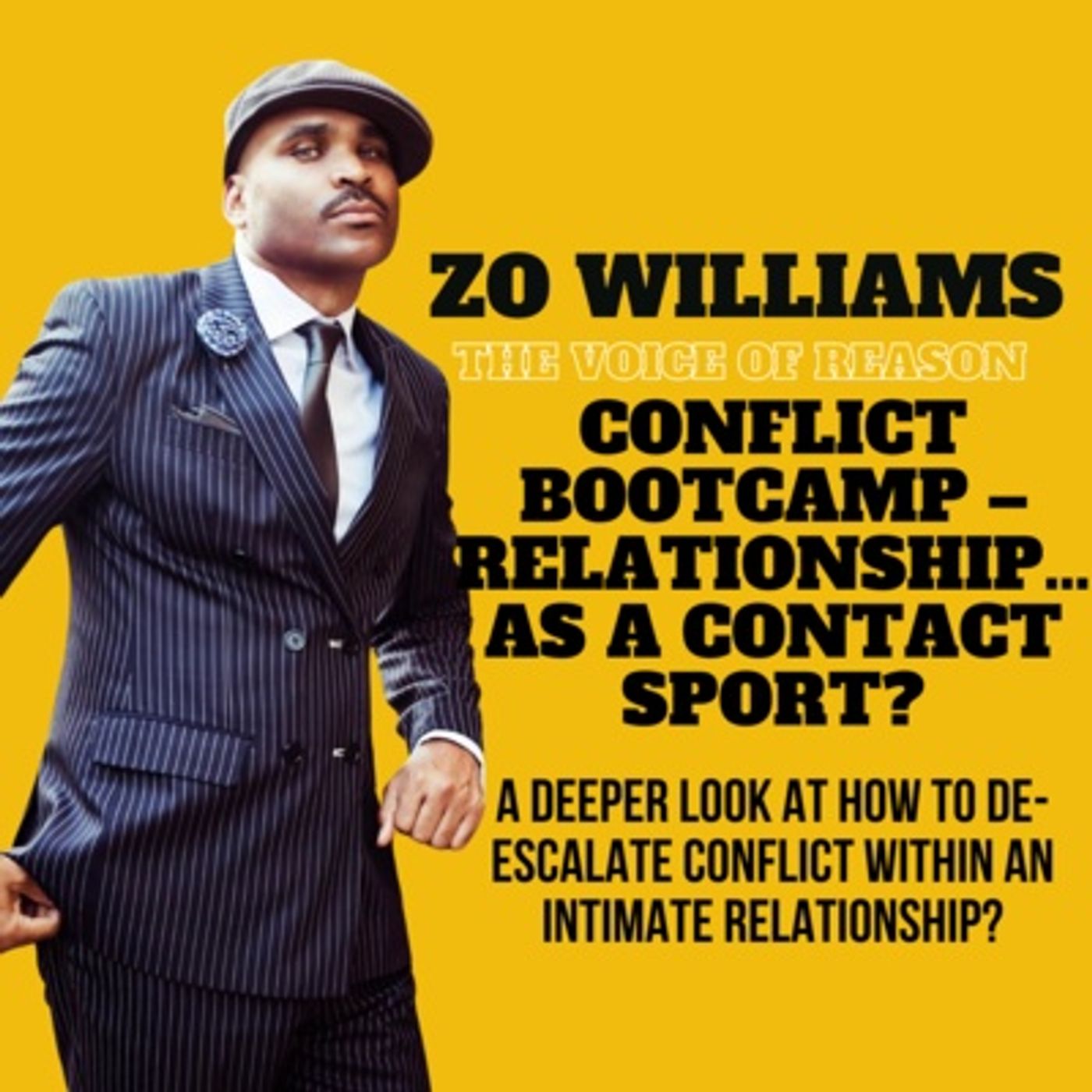 Conflict BootCamp – Relationship… As A Contact Sport? A deeper look at how to de-escalate conflict within an intimate relationship? episode artwork