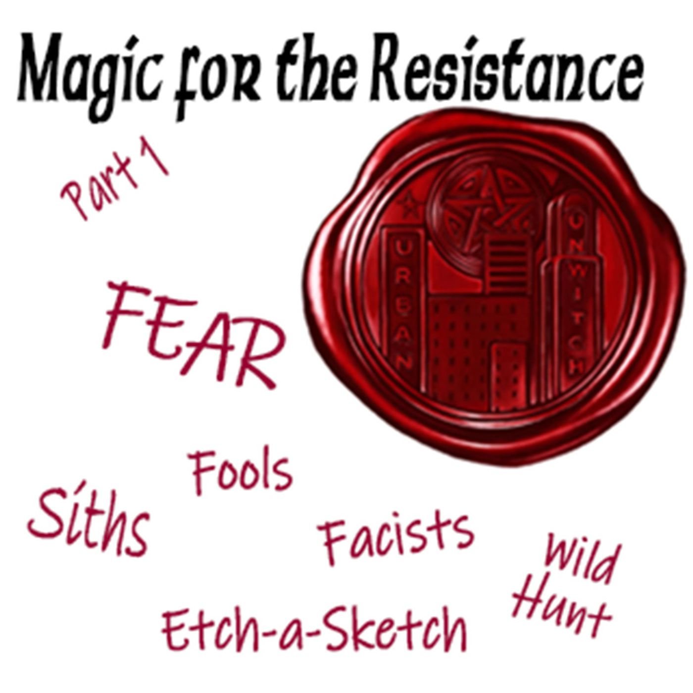 Magic for the Resistance Part 1 Urban Unwitches