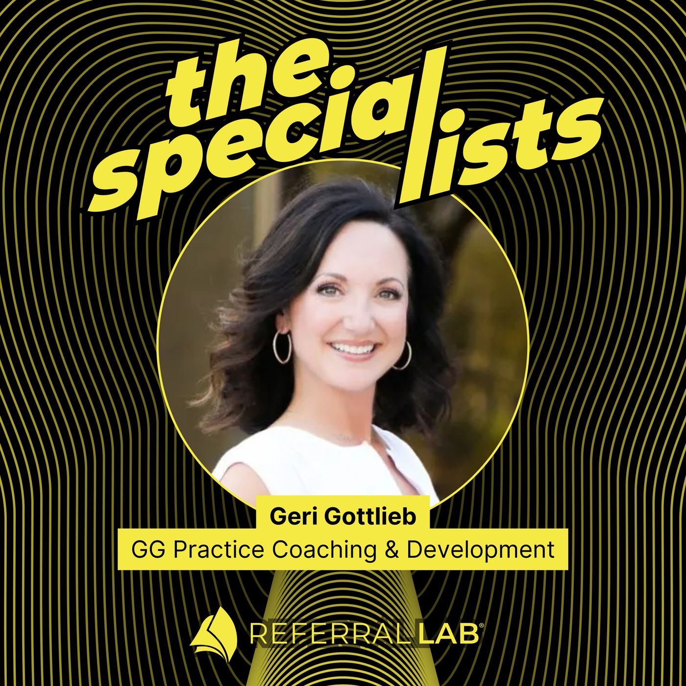 Special List #18: Why the Biggest Stress in Dentistry Isn’t the Dentistry with Geri Gottlieb