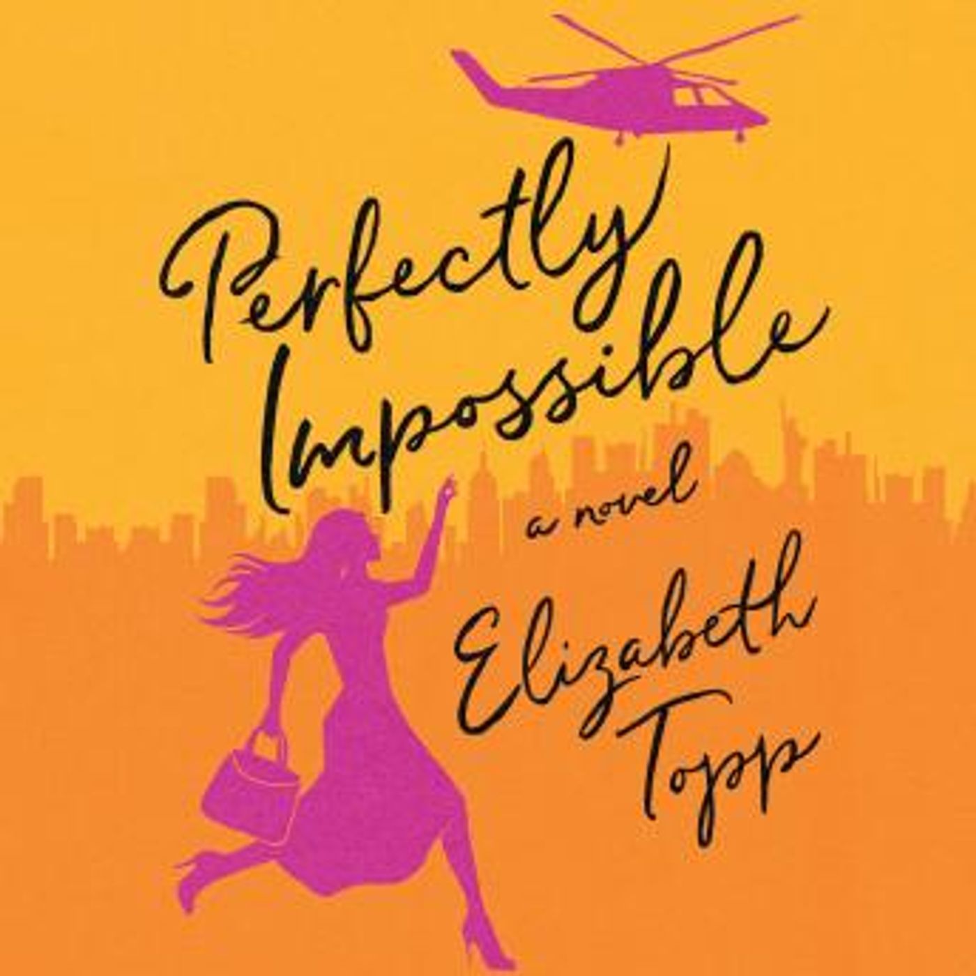 Perfectly Impossible: A Novel by Elizabeth Topp episode artwork