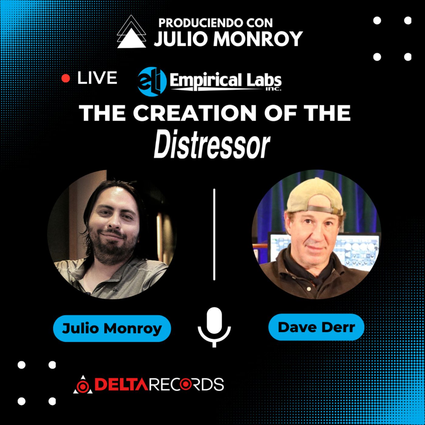 Empirical Labs: The Creation of The Distressor - Dave Derr & Julio Monroy episode artwork