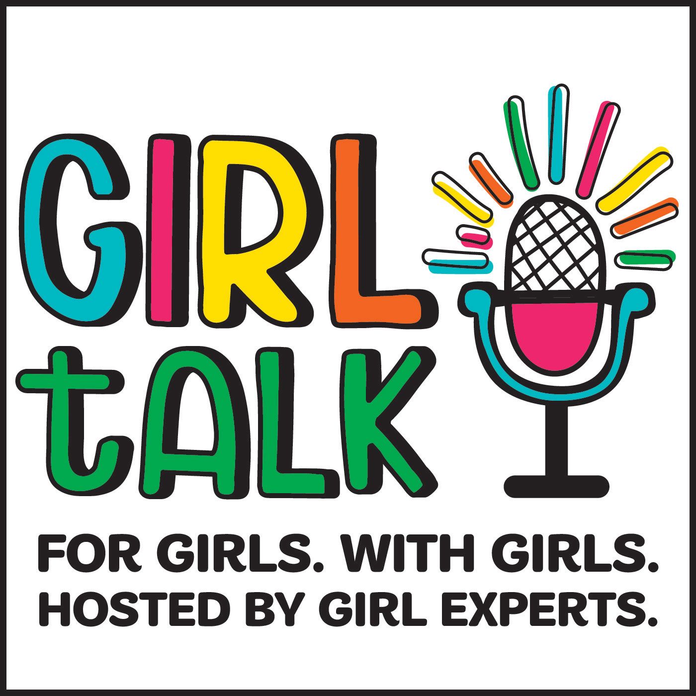 GIRL Talk by Girl Scouts River Valleys