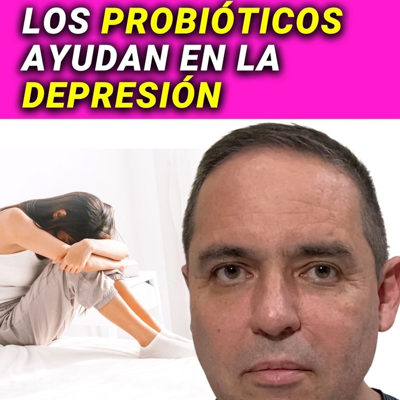 LOS PROBIÓTICOS AYUDAN A REDUCIR LA DEPRESIÓN