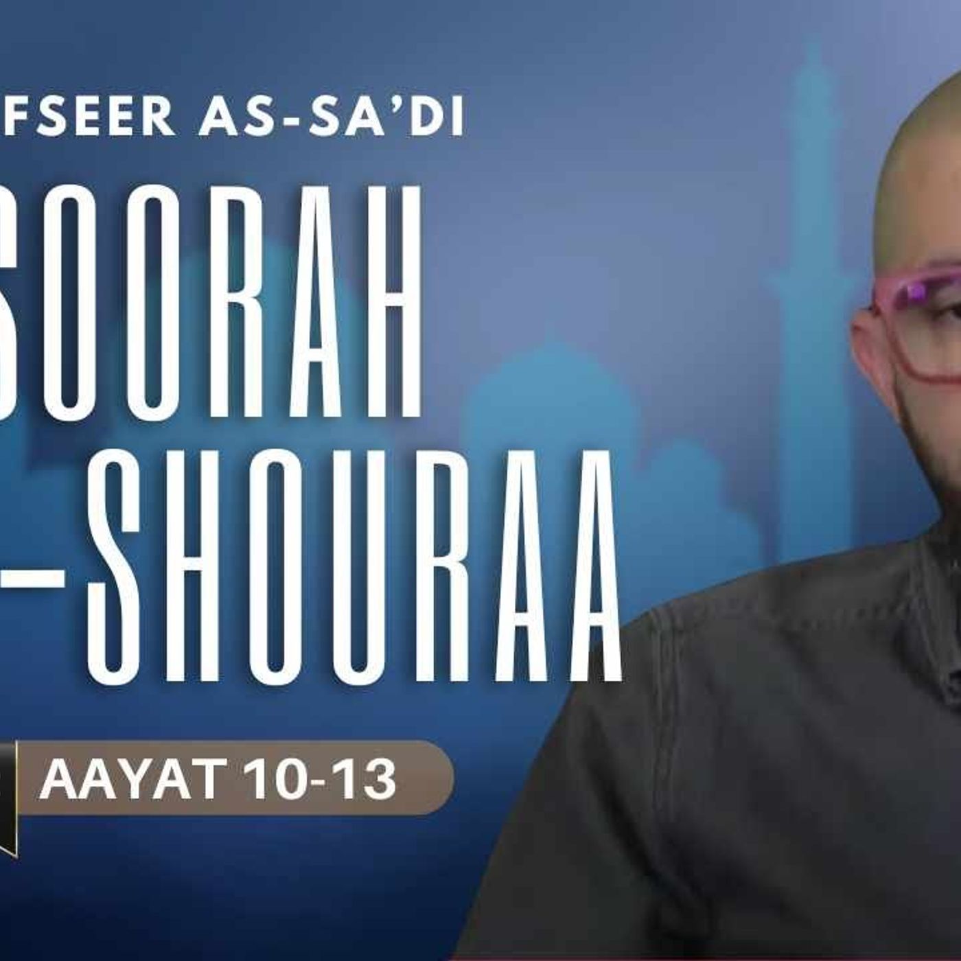 #2 Tafseer Soorah Shouraa / Aayat 10-13 / Abu Mussab Wajdi Akkari