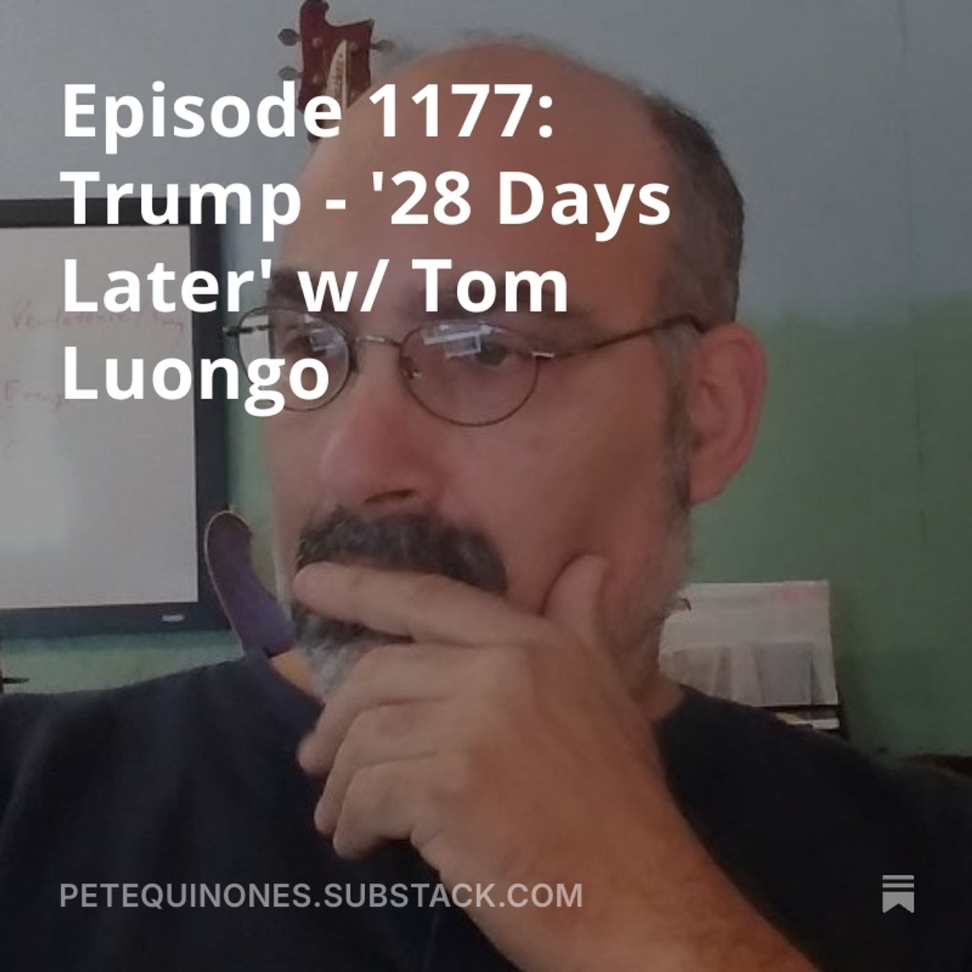 Episode 1177: Trump - '28 Days Later' w/ Tom Luongo