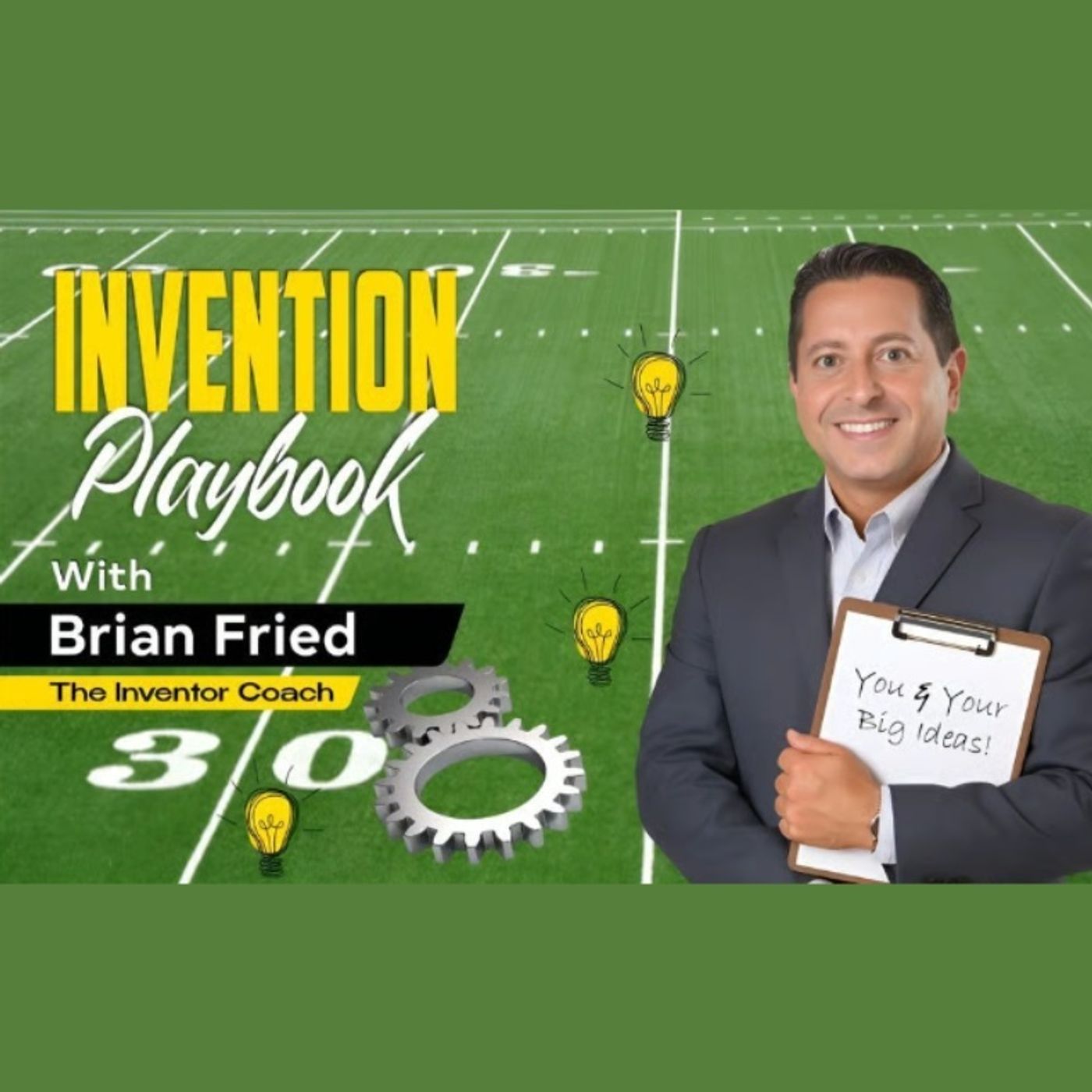 Episode 1: Brian Fried's The Invention Playbook: Idea to Product Guide