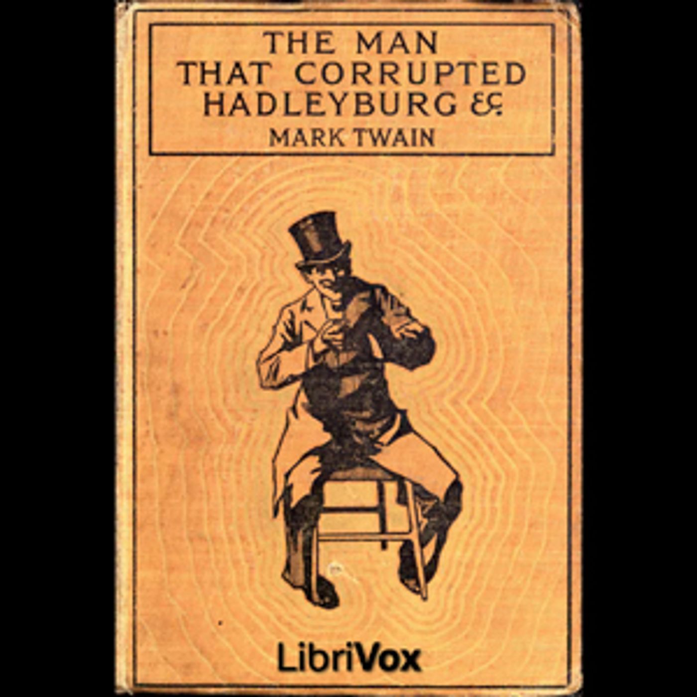 Man that Corrupted Hadleyburg and Other Stories, The by Mark Twain (1835 - 1910)
