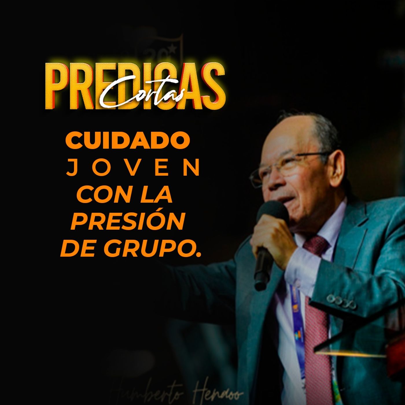 Cuidado joven con la presión de grupo - Rev Humberto Henao episode artwork