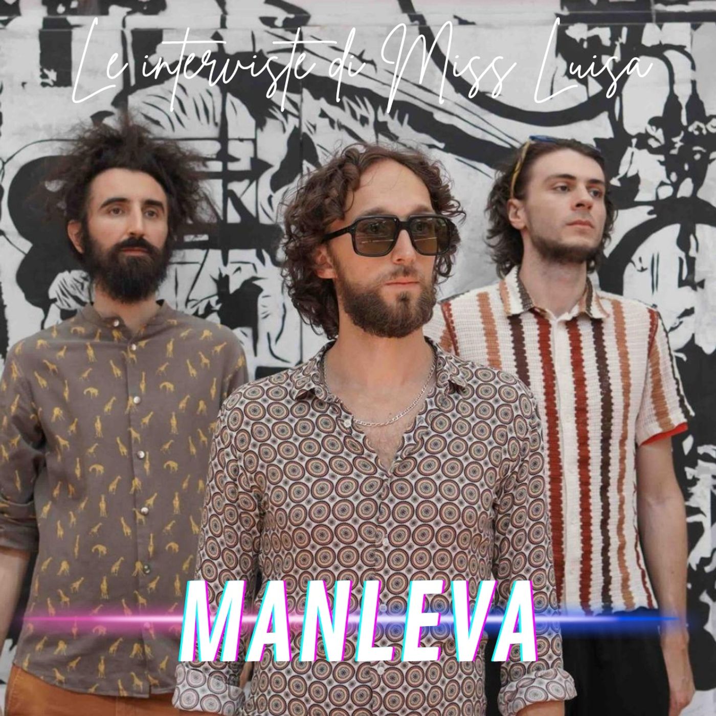 Le interviste di Miss Luisa 08.07.2026 con i MANLEVA episode artwork