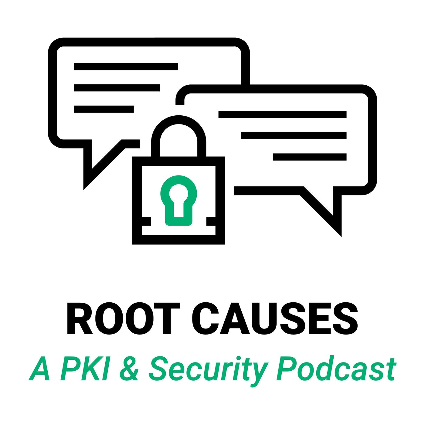 Root Causes: A PKI and Security Podcast