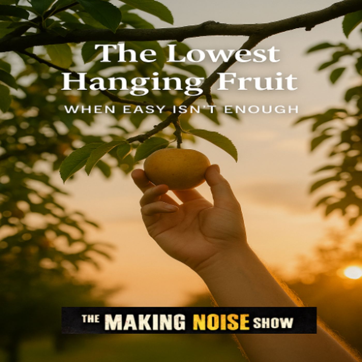 The Lowest Hanging Fruit