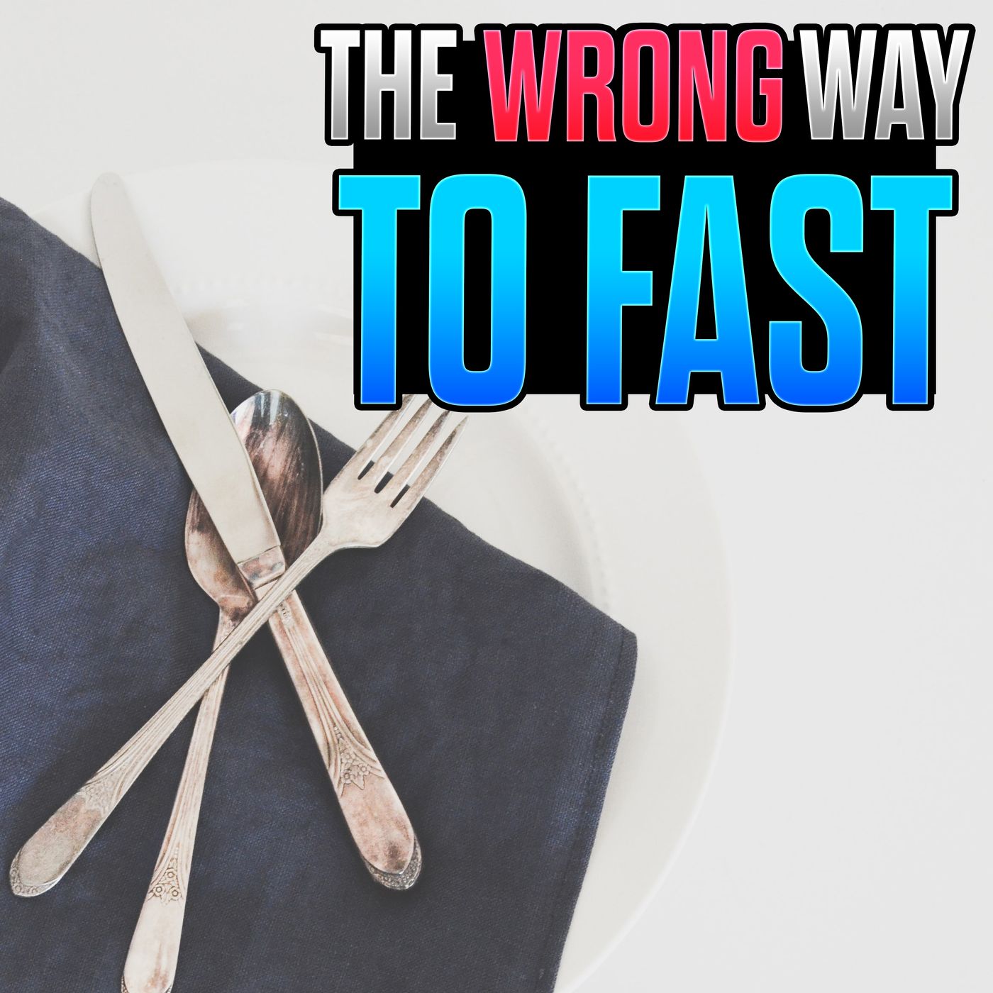 21 Day Fast - Day 17 - 6 Wrong Ways to Fast