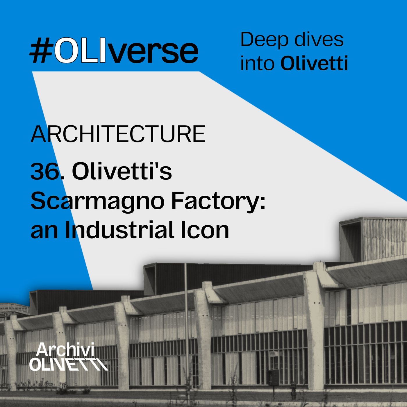 OLIverse - 36 - ARCHITECTURE - Olivetti's Scarmagno Factory: an Industrial Icon OLIverse - 36 - ARCHITECTURE - Olivetti's Scarmagno Factory: an Industrial Icon