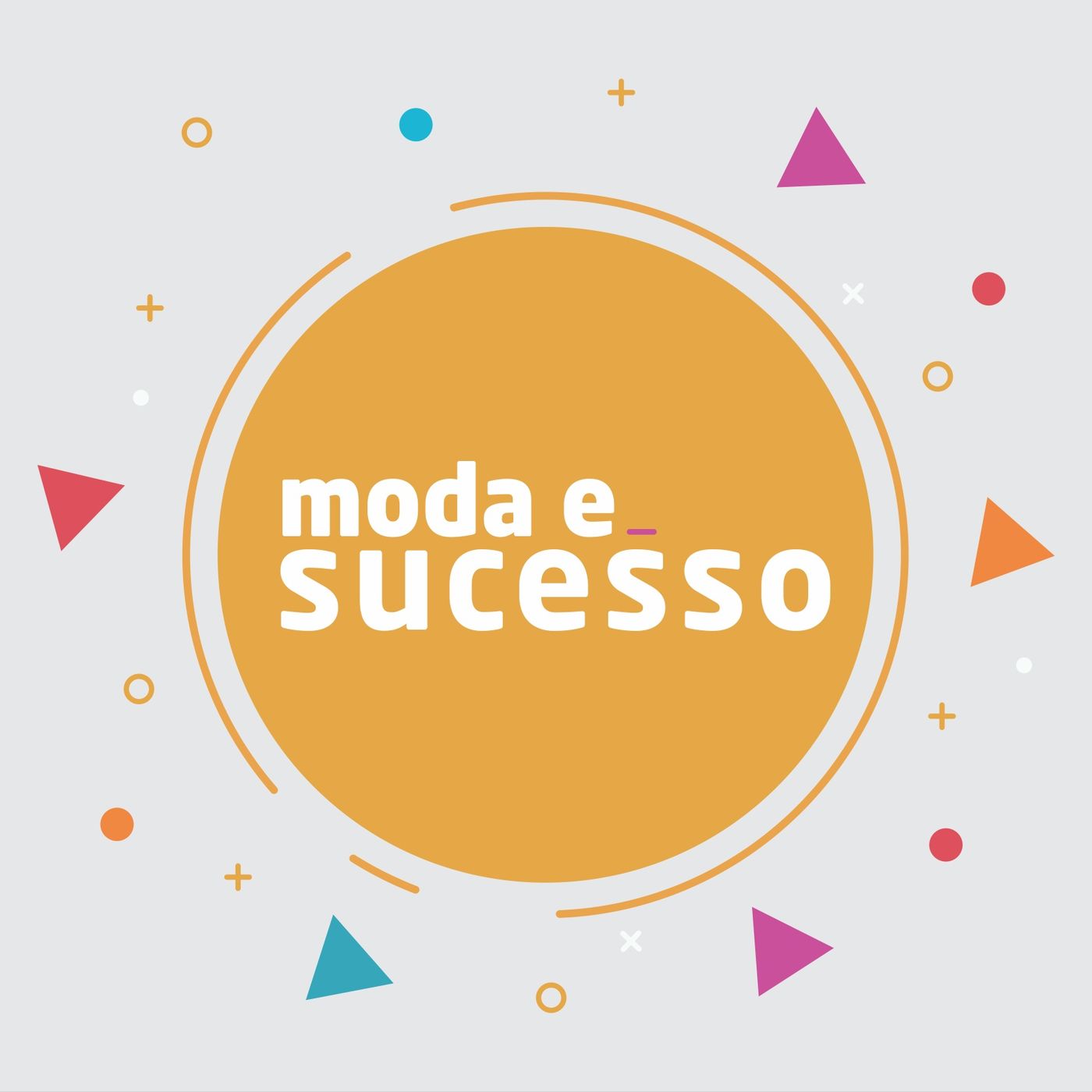 Moda e Sucesso